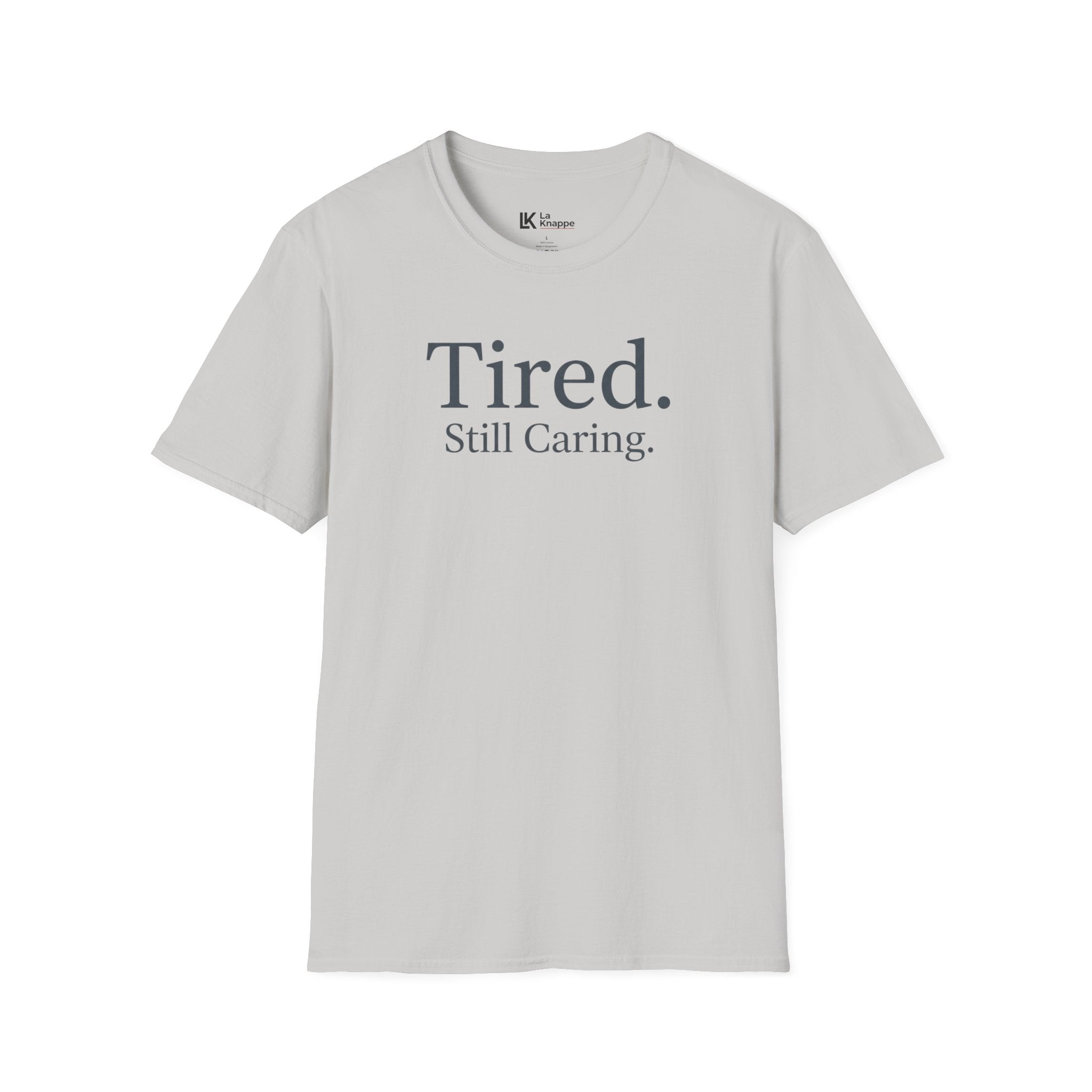 "Tired. Still Caring." Nurse Graphic Tee