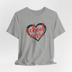 School Nurse Heart T-Shirt — Cute Teacher/Healthcare Appreciation Tee
