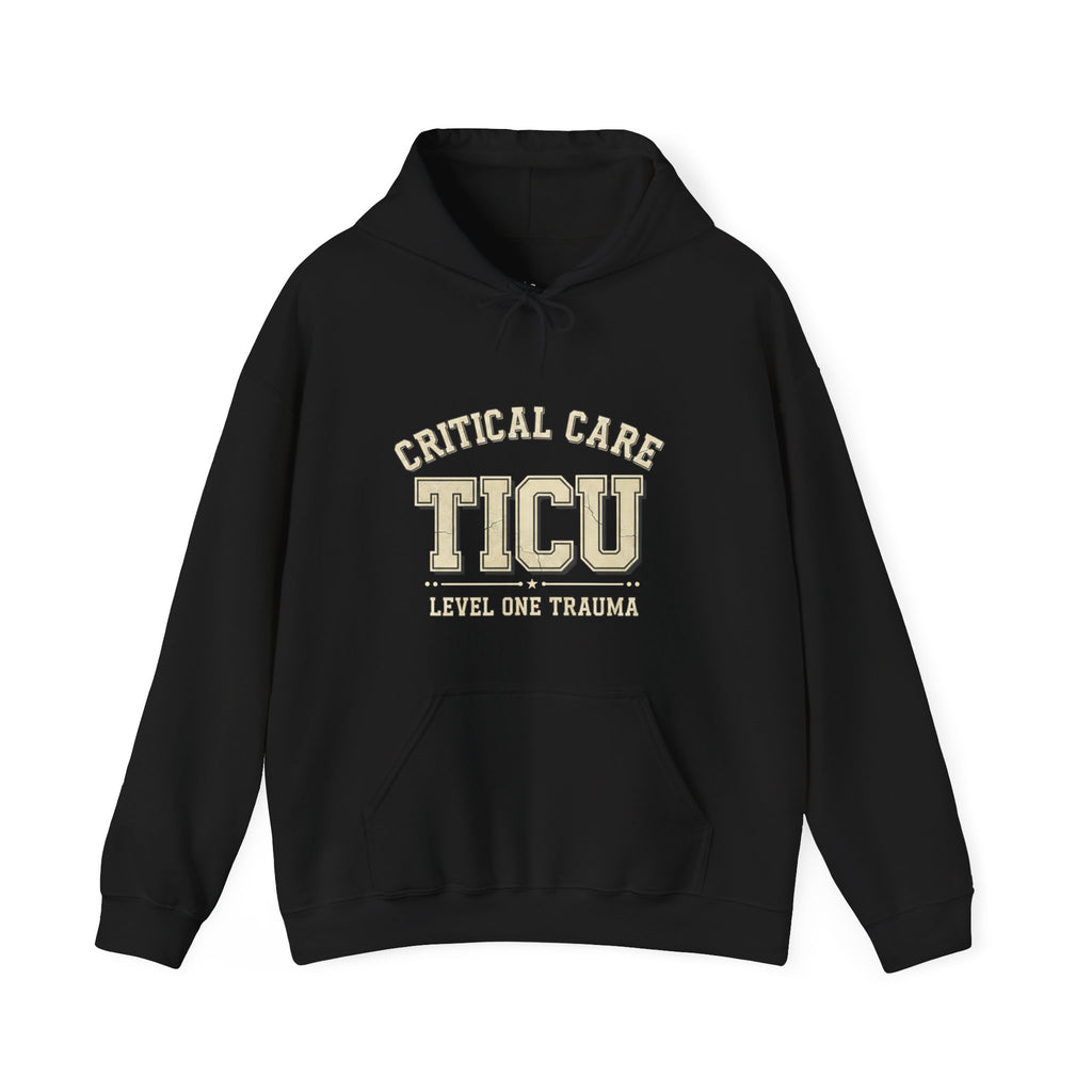 TICU Critical Care Hoodie - Level One Trauma Sweatshirt for Nurses & ICU Staff