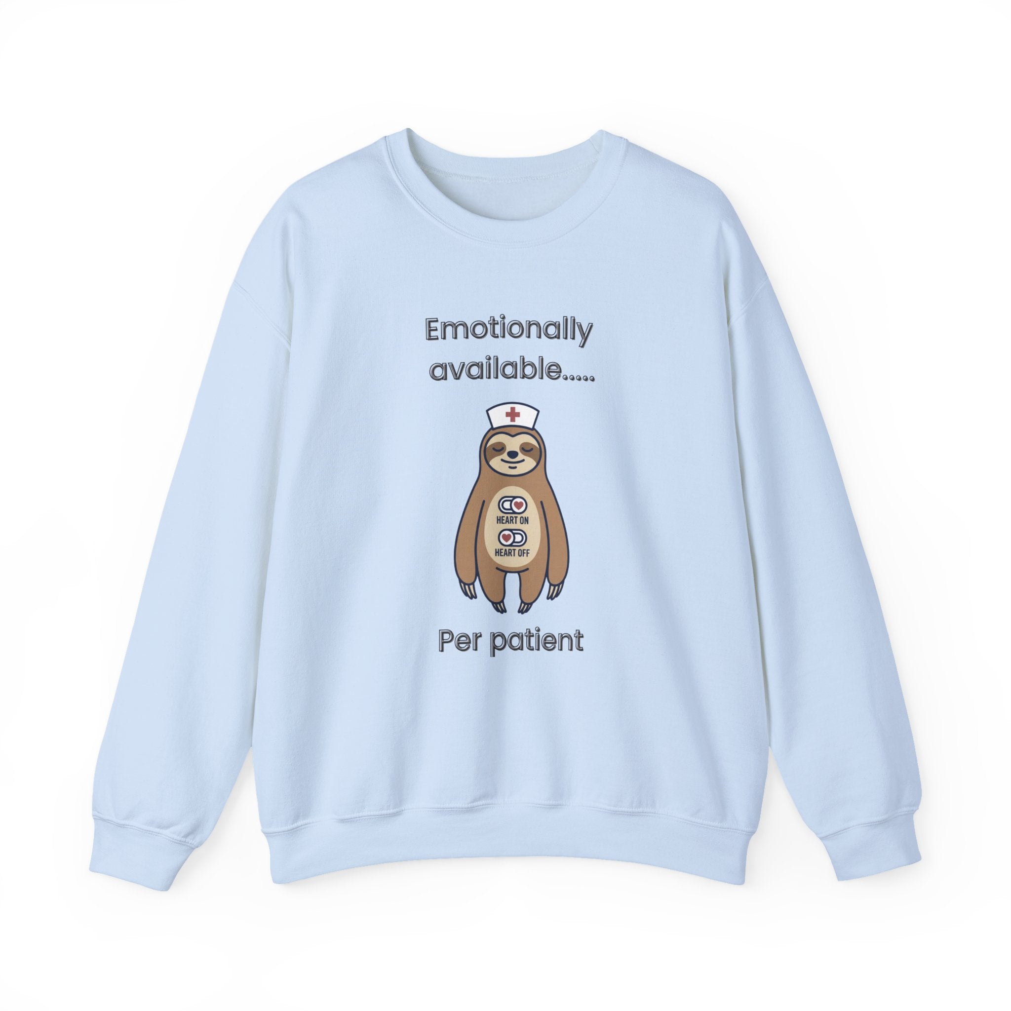 Emotionally Available Per Patient - Premium Nurse Sweatshirt Cute Sweatshirt
