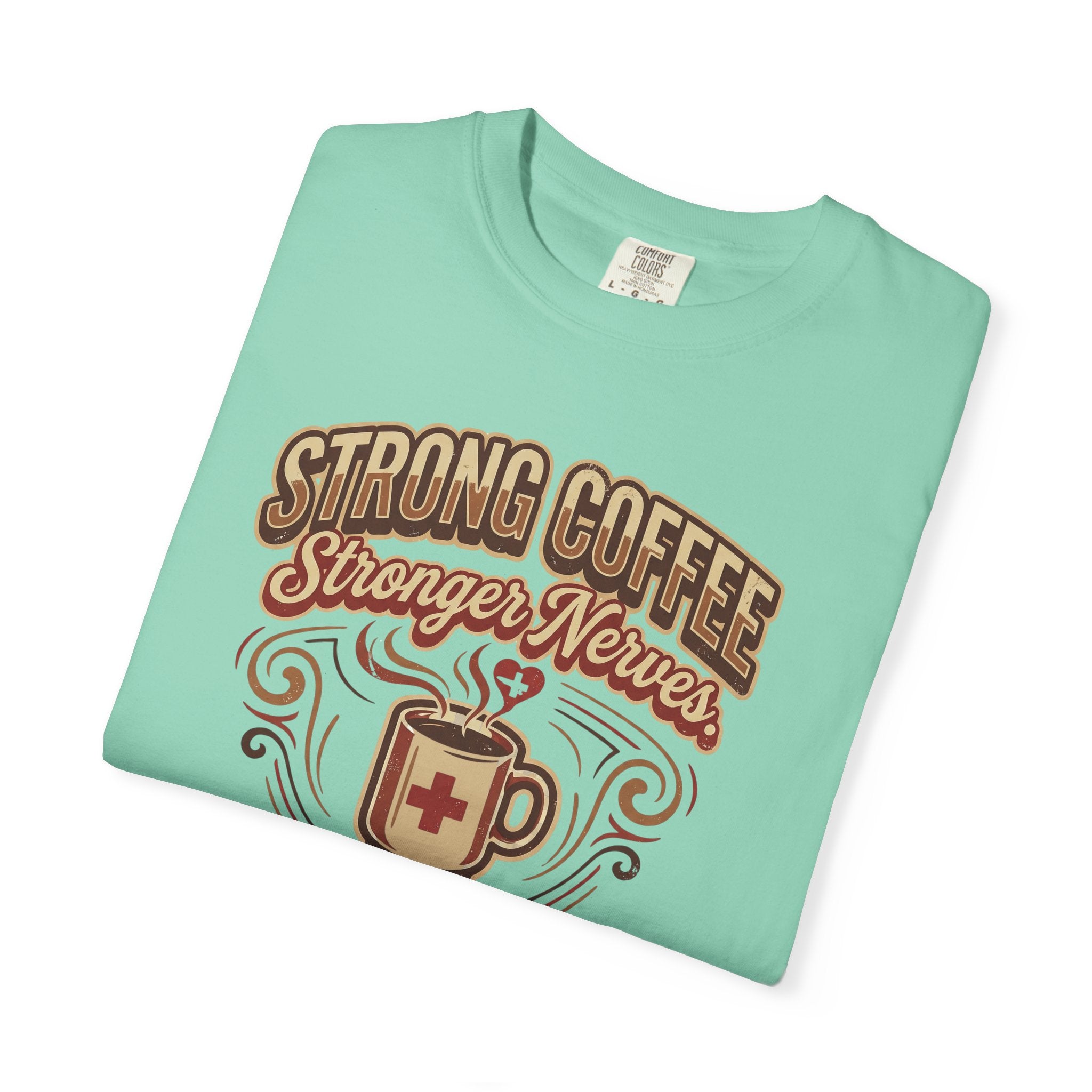 Strong Coffee Stronger Nurses T-Shirt — Nurse Coffee Mug Tee