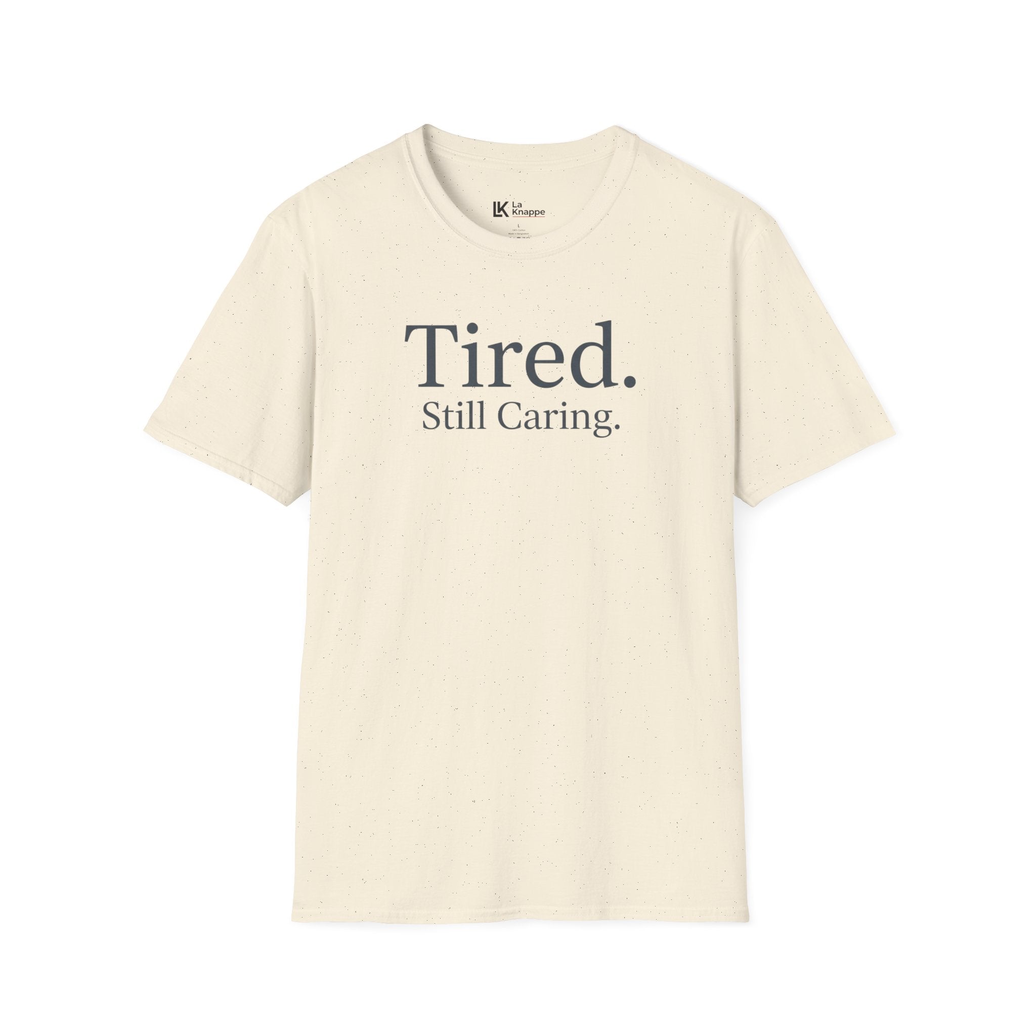 "Tired. Still Caring." Nurse Graphic Tee