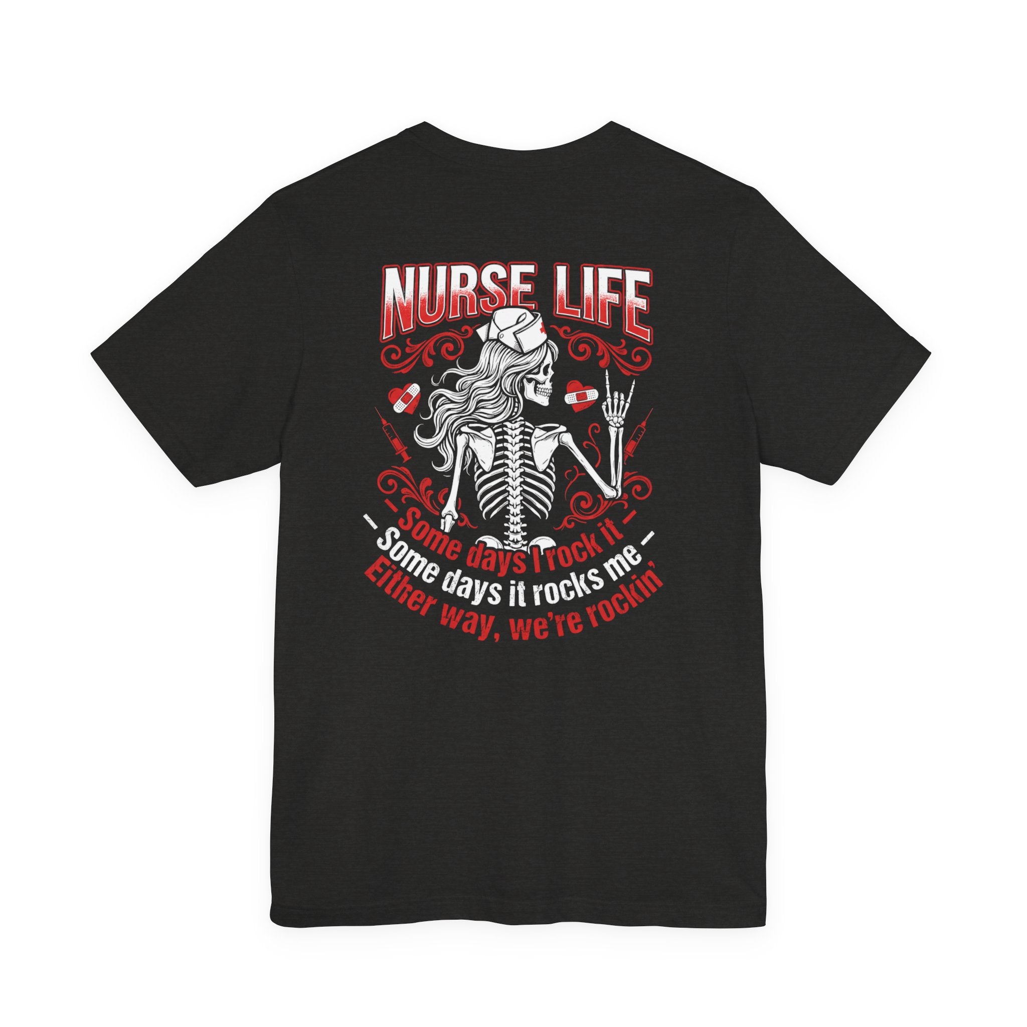 Nurse Life Graphic Tee — "Some Days I Rock It" Short Sleeve Shirt