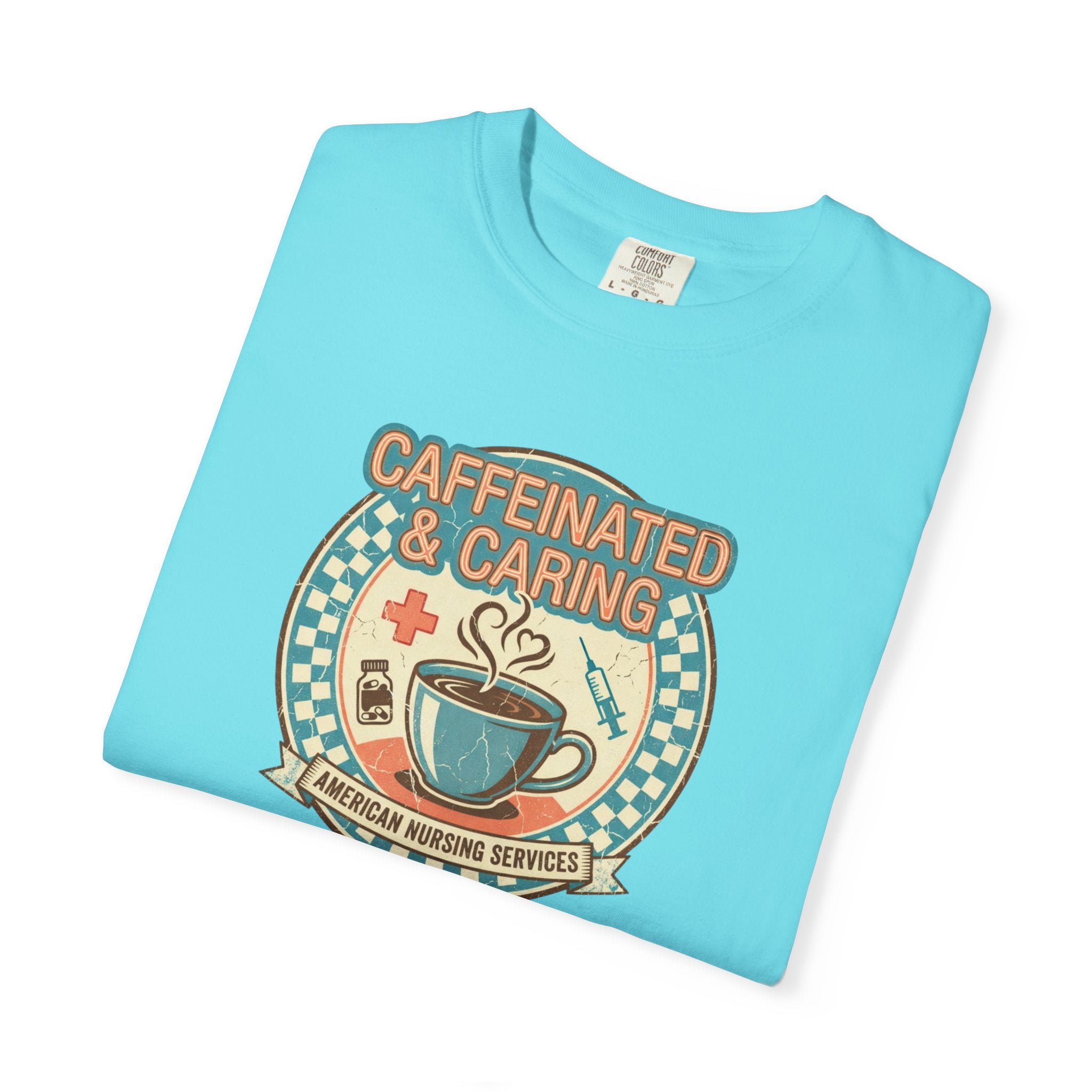 Caffeinated & Caring Nurse T‑Shirt — Retro Coffee Nursing Tee
