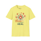 Home is Where I Heal Travel Nurse Tee