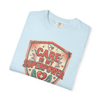 Care Is My Superpower T-Shirt — Nurse & Caregiver Appreciation Tee