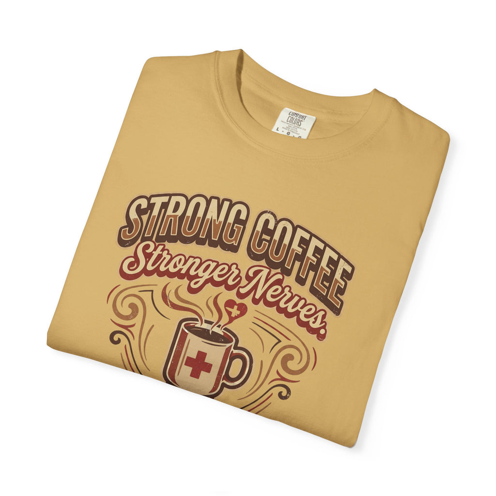 Strong Coffee Stronger Nurses T-Shirt — Nurse Coffee Mug Tee