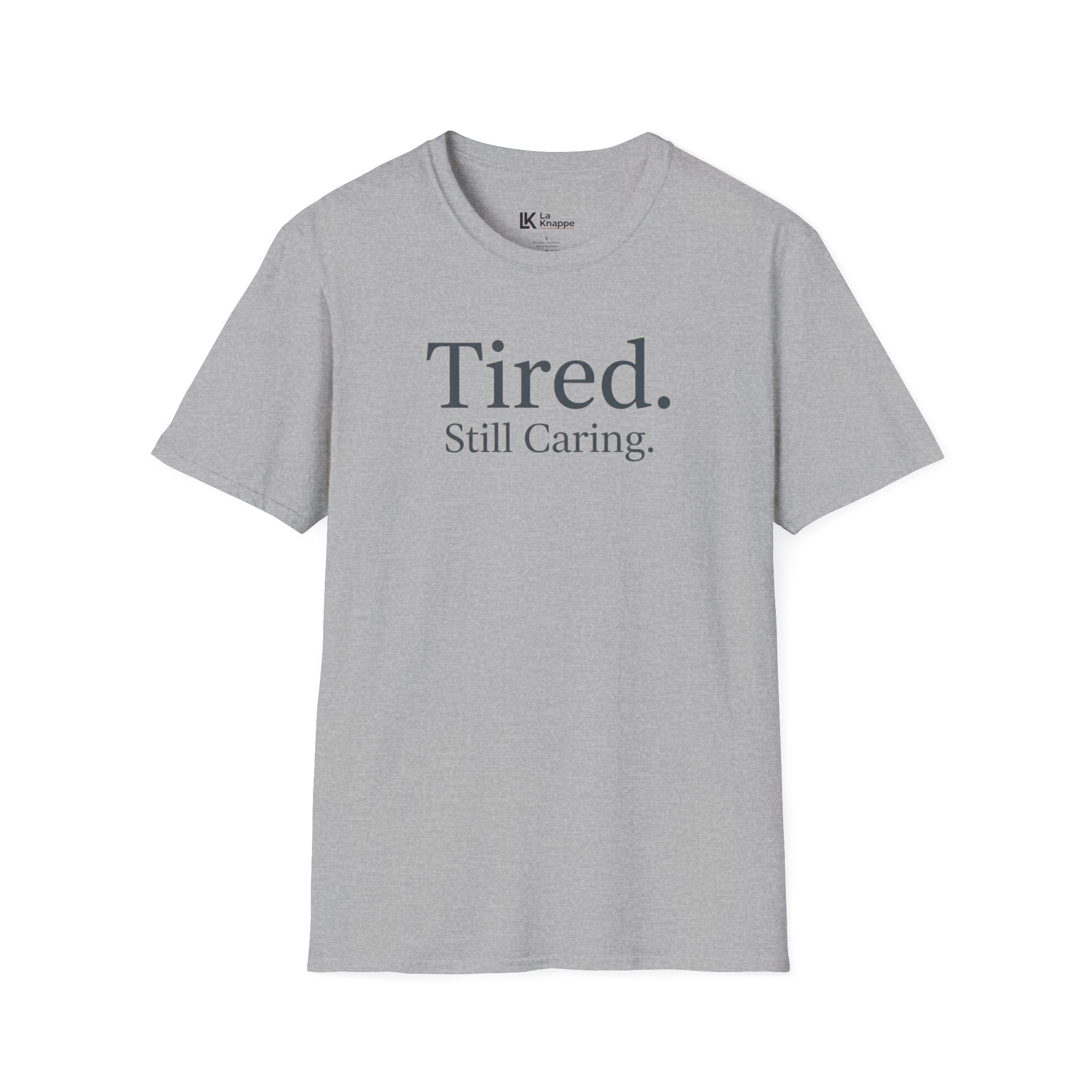 "Tired. Still Caring." Nurse Graphic Tee