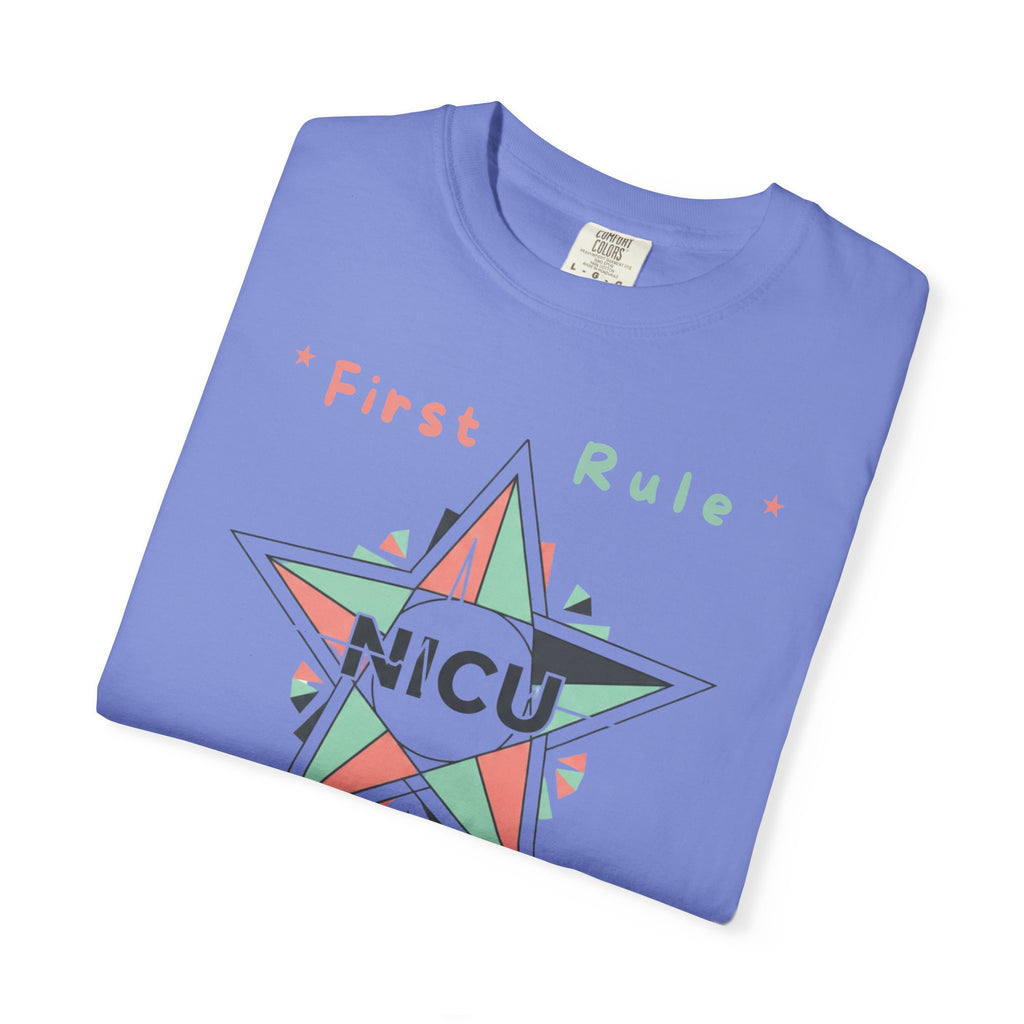 NICU First Rule Star T-Shirt — First Rule: Fierce HEARTS, Gentle HANDS Preemie & Neonatal Care Support Tee Pediatric NURSE T-shirt
