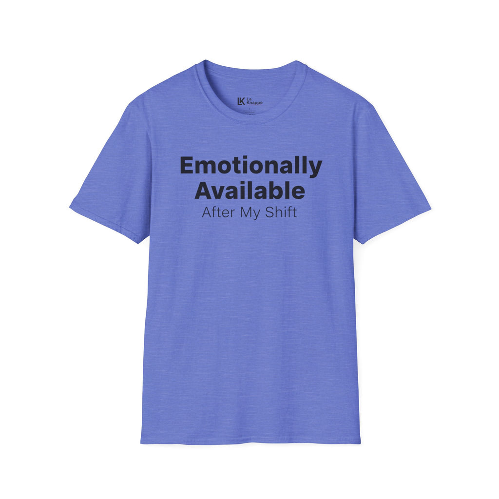 Emotionally Available After My Shift Nurse Tee