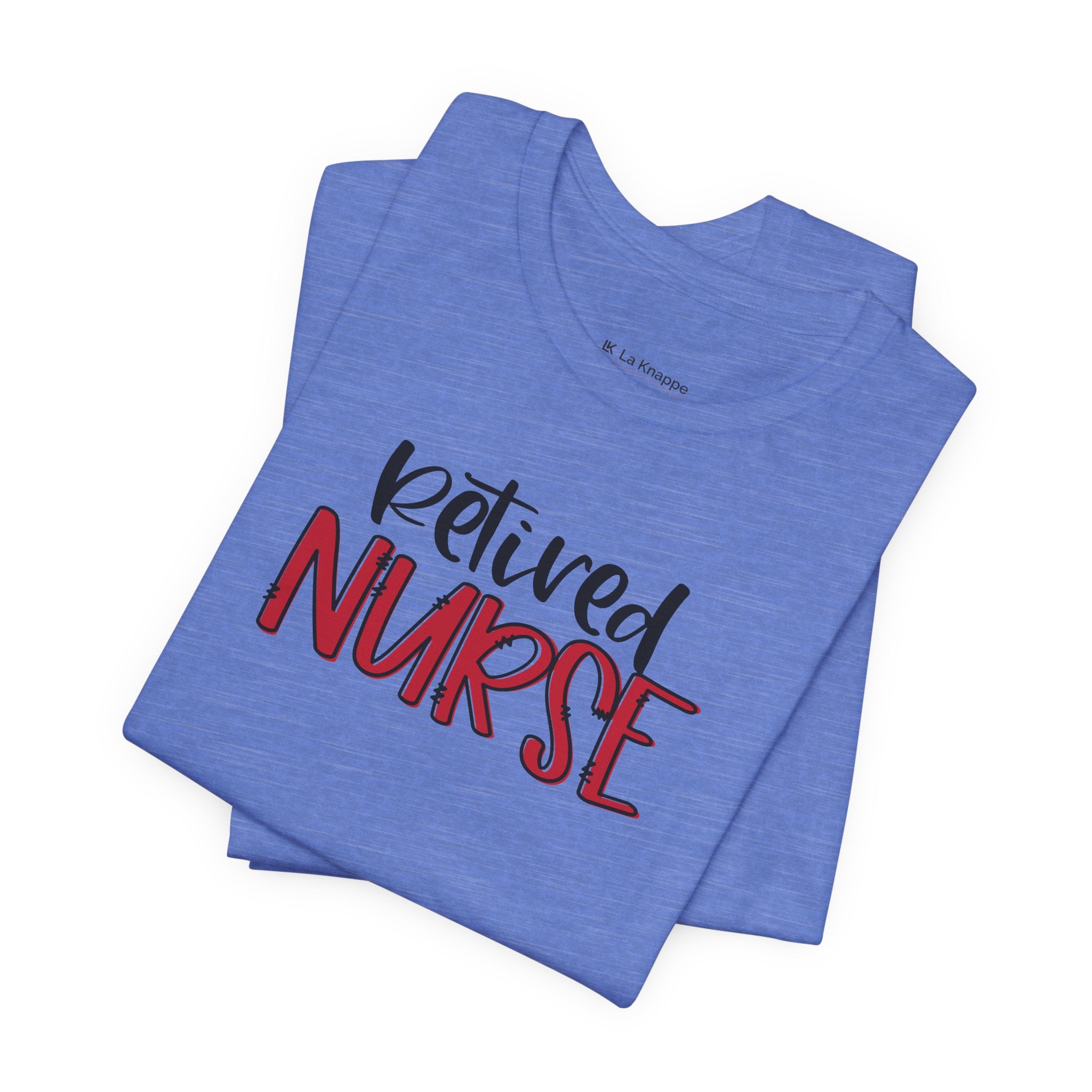 Retired Nurse T-Shirt – Casual Tribute Tee for Retired Nurses