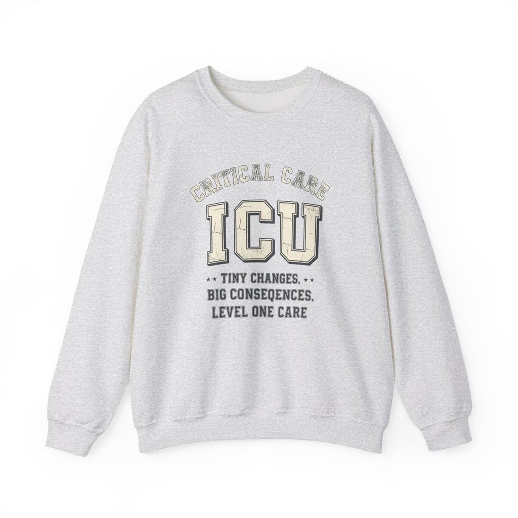 ICU Critical Care Crewneck Sweatshirt — "Tiny Changes, Big Consequences" Nurse/Doctor Gift