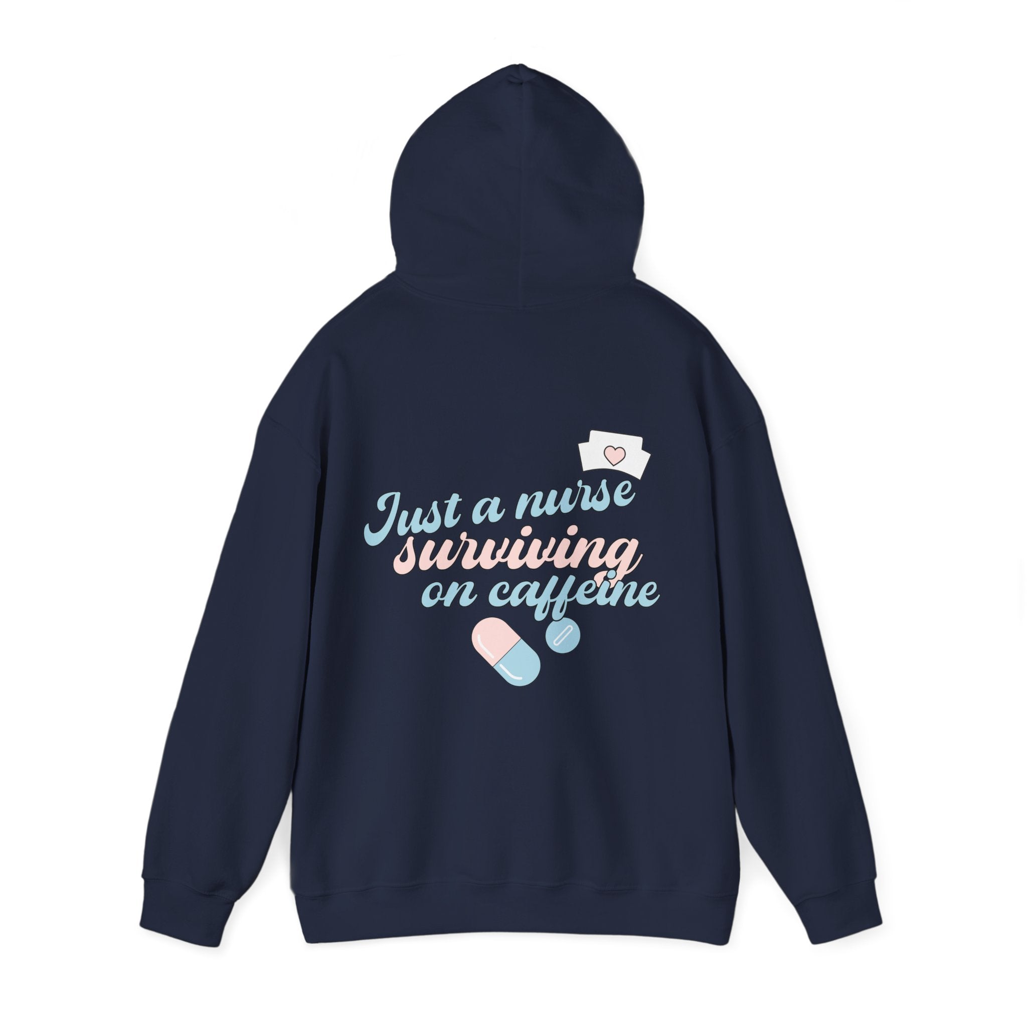 Nurse Hoodie — “Just a Nurse Surviving on Caffeine” Cute Medical Sweatshirt