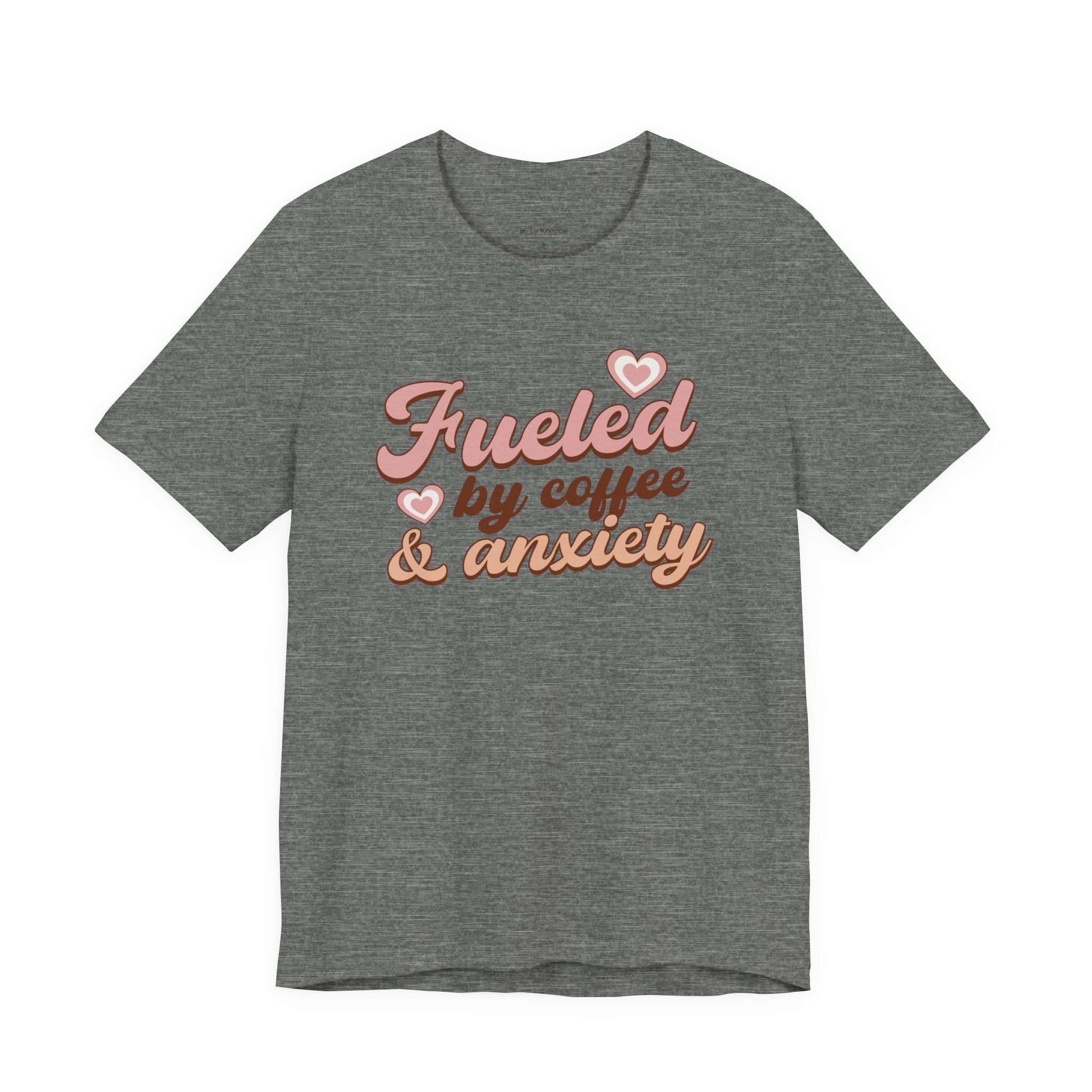 Fueled by Coffee & Anxiety T‑Shirt