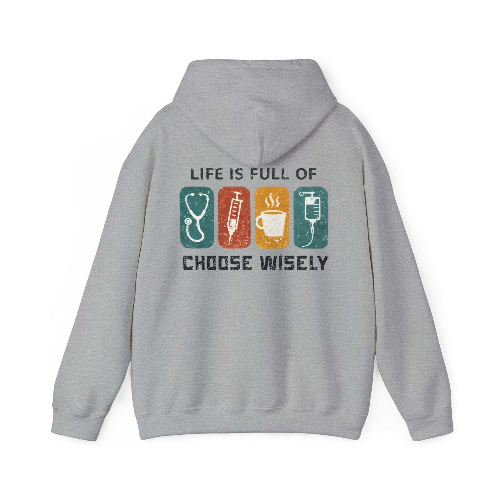 Hoodie — "Life Is Full of Choices" Stethoscope, Coffee & IV Nurse Cozy Pullover