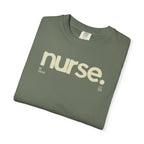 Nurse. Chicago Script Tee — Soft Garment-Dyed Nurse T-Shirt