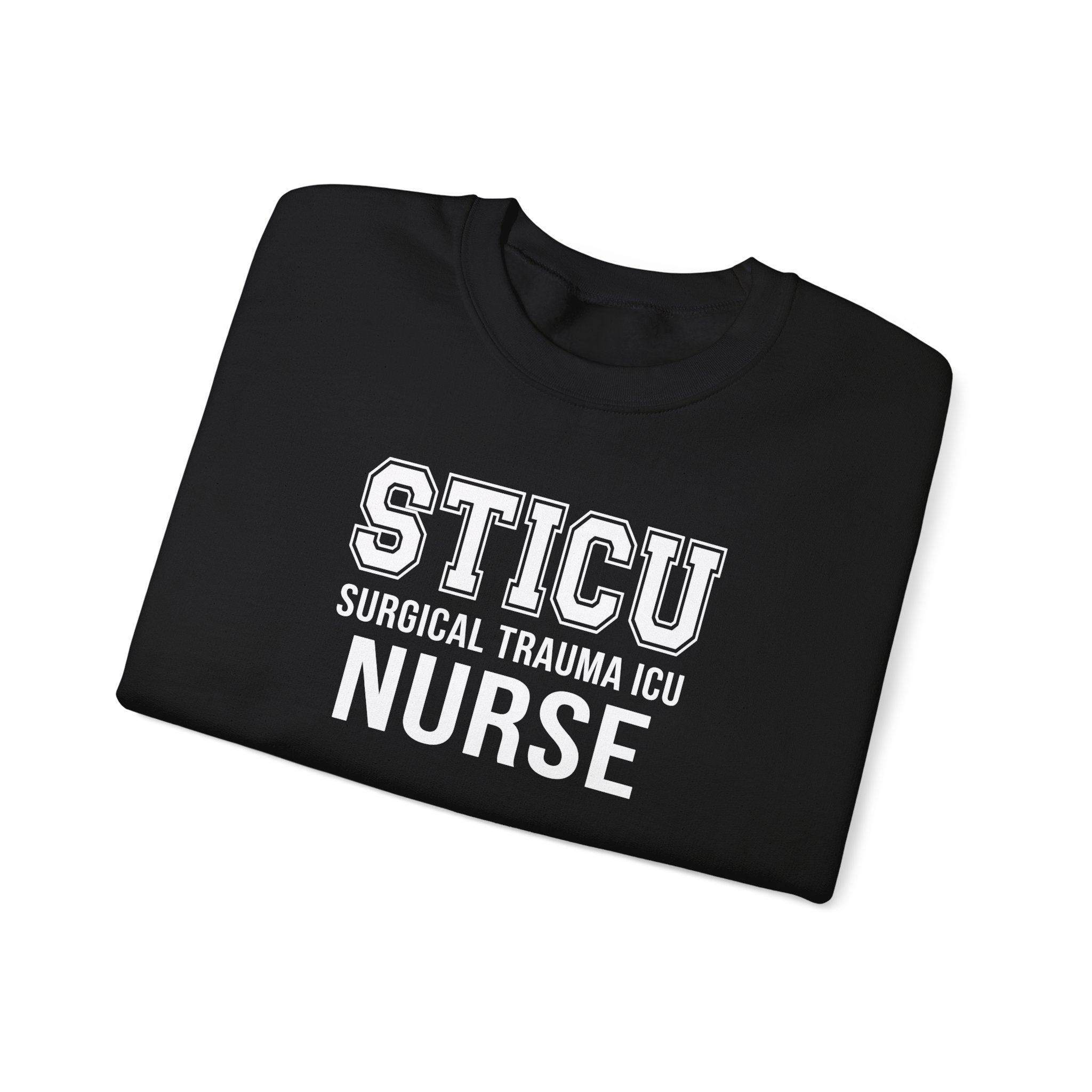 STICU Nurse Sweatshirt - Surgical Trauma ICU Crewneck for Nurses