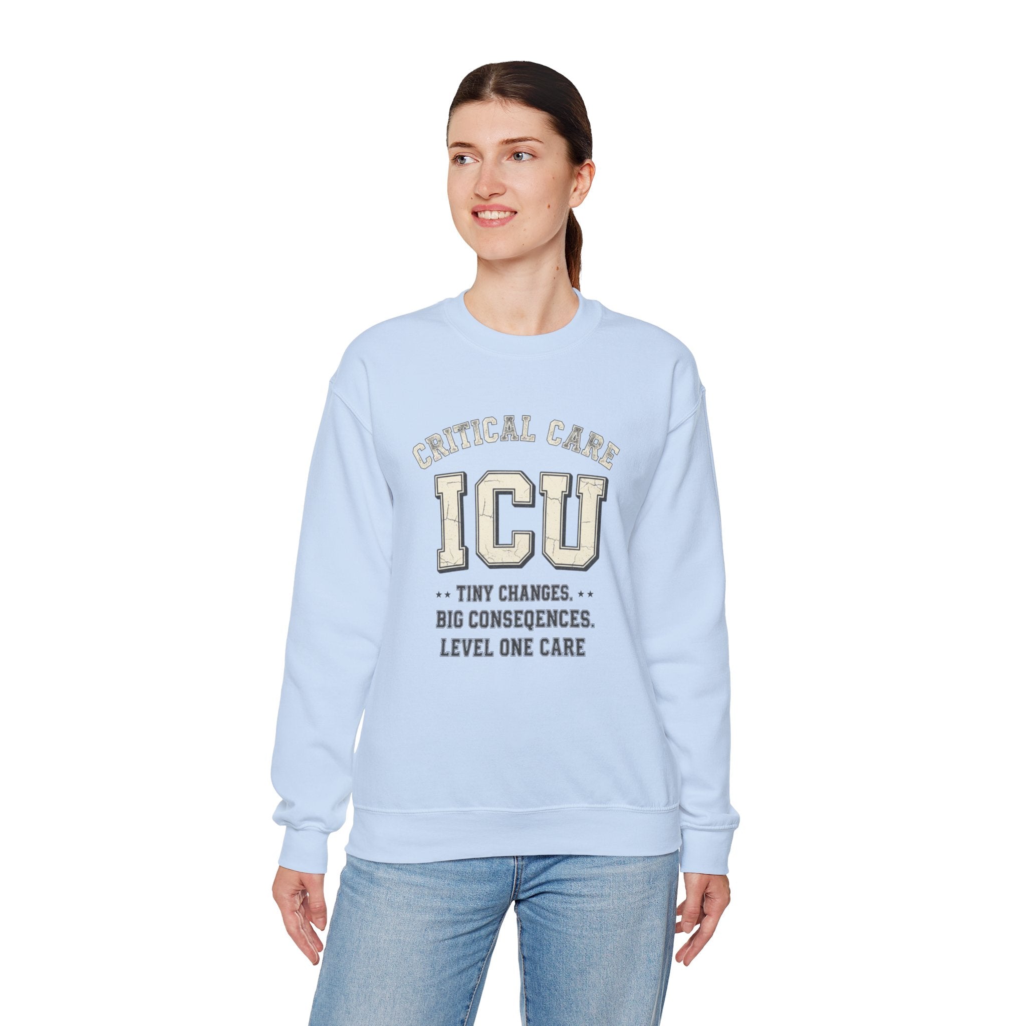 ICU Critical Care Crewneck Sweatshirt — "Tiny Changes, Big Consequences" Nurse/Doctor Gift