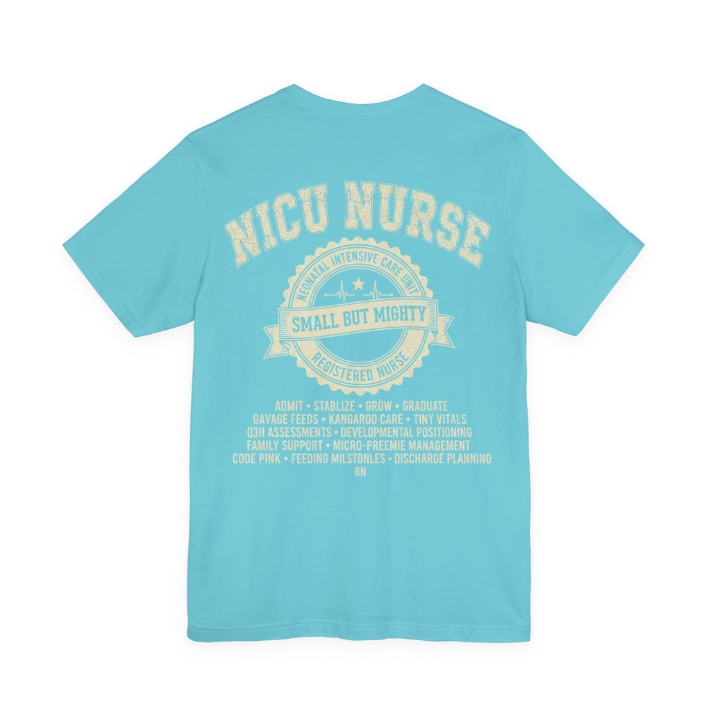 NICU Nurse T‑Shirt — Neonatal Intensive Care  Small But Mighty NICU Design Tour Tee Vintage Staff Gift