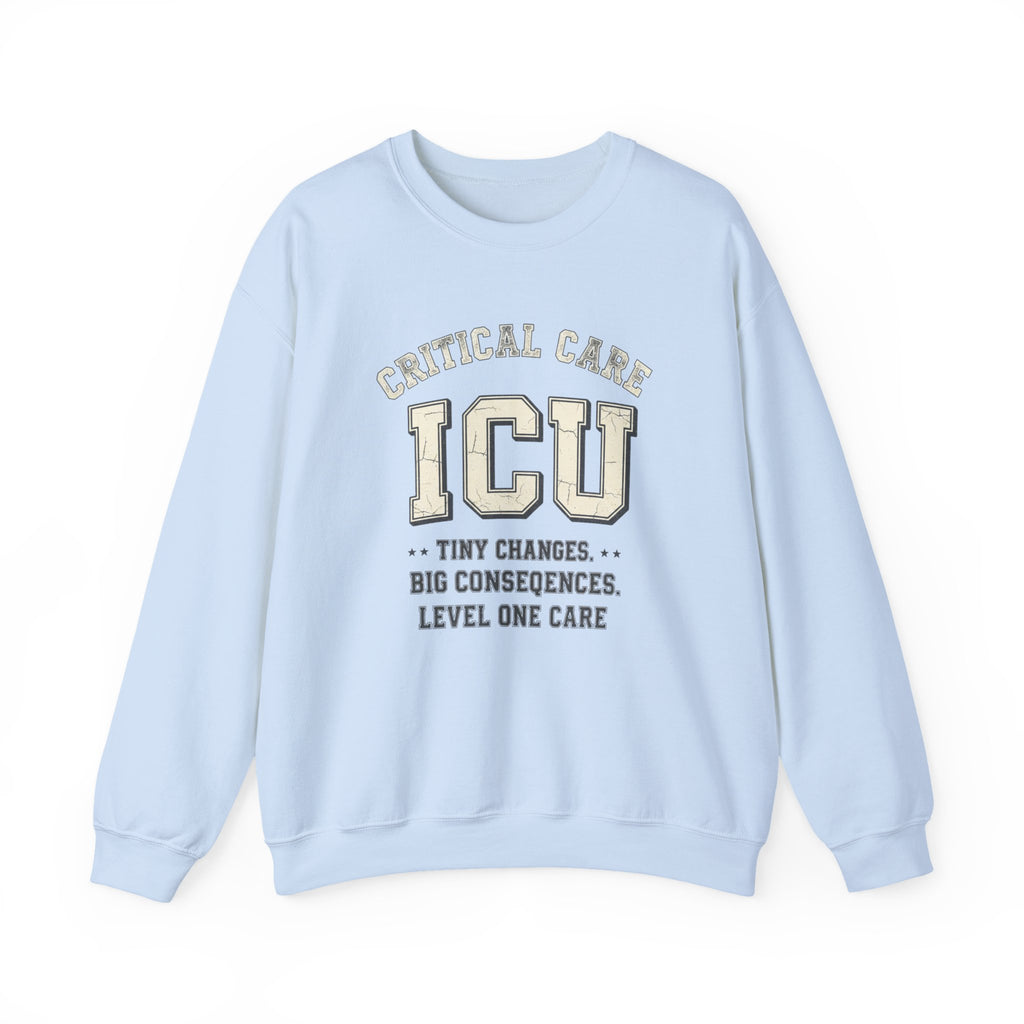 ICU Critical Care Crewneck Sweatshirt — "Tiny Changes, Big Consequences" Nurse/Doctor Gift