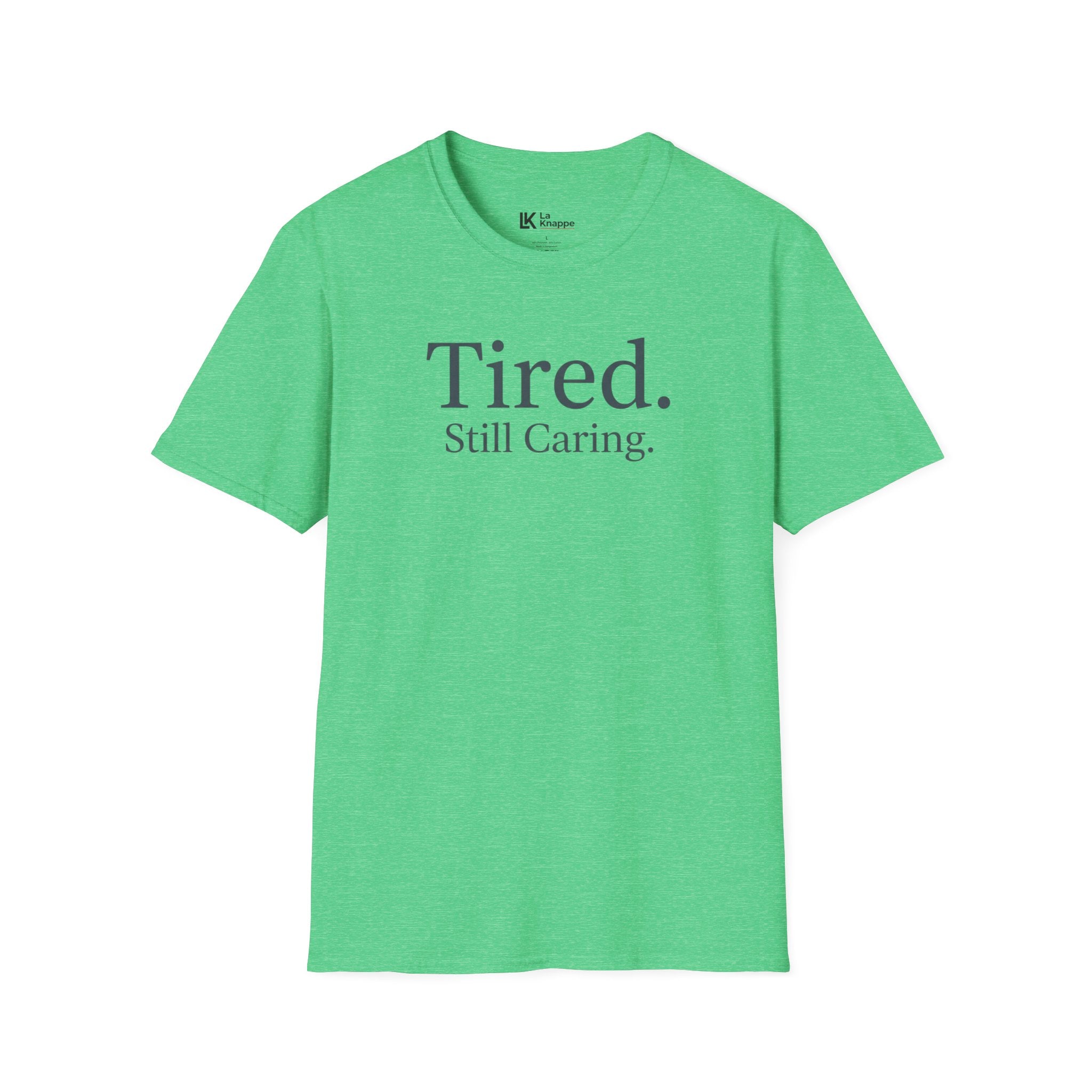 "Tired. Still Caring." Nurse Graphic Tee