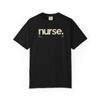 Nurse New York Garment-Dyed T-Shirt — Retro 'nurse.' Graphic Tee for Nurses, Gifts & Workwear