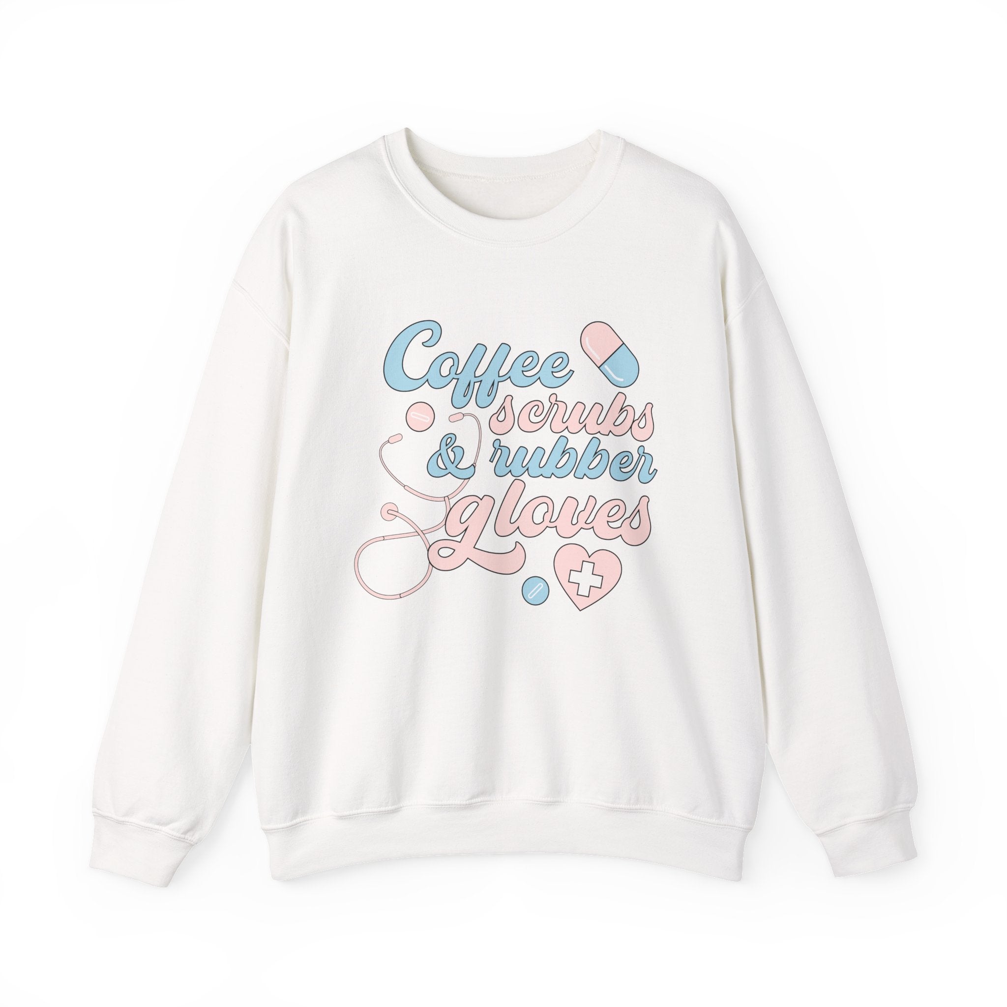 Nurse Life Sweatshirt — "Coffee, Scrubs & Rubber Gloves" Pastel Medical Crewneck