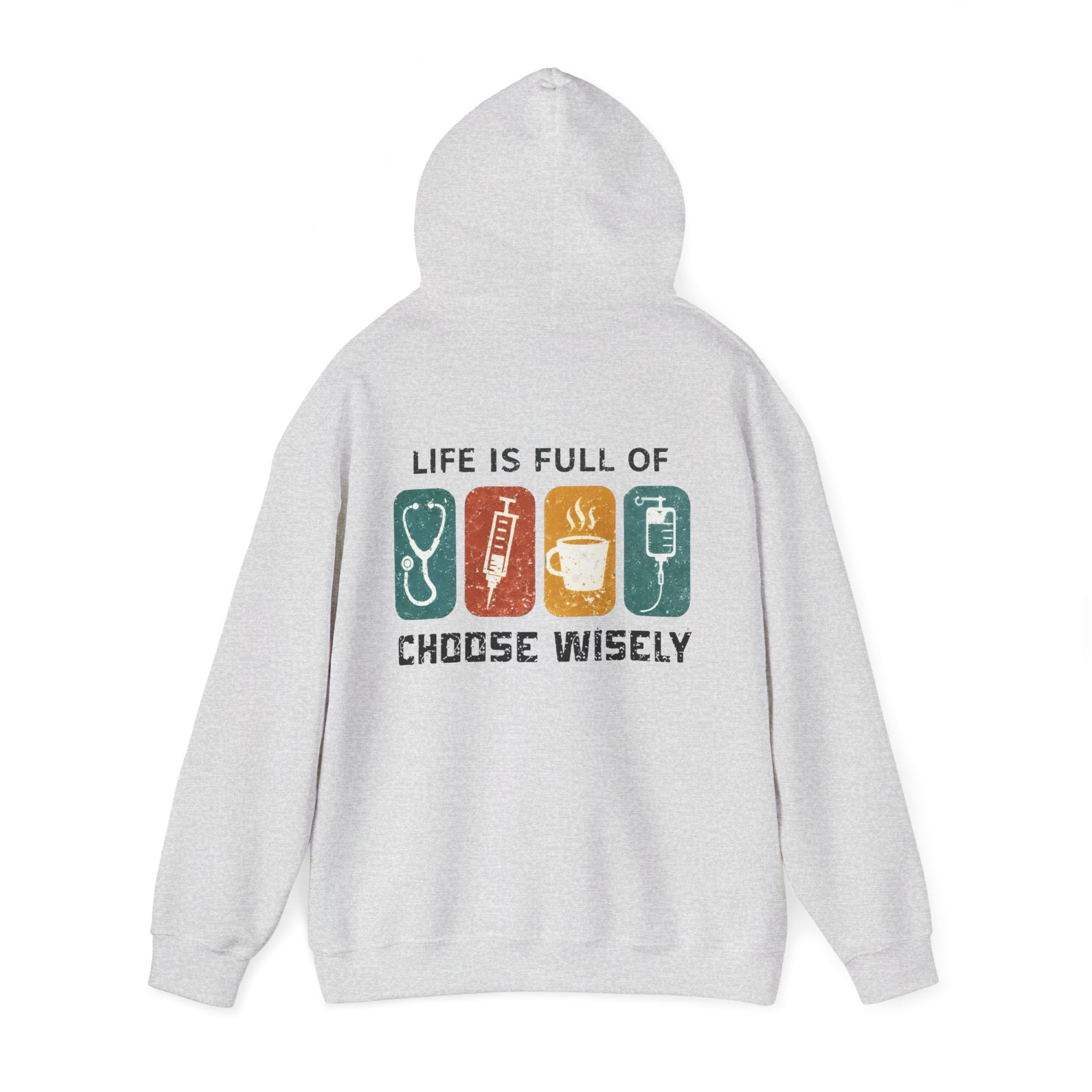 Hoodie — "Life Is Full of Choices" Stethoscope, Coffee & IV Nurse Cozy Pullover