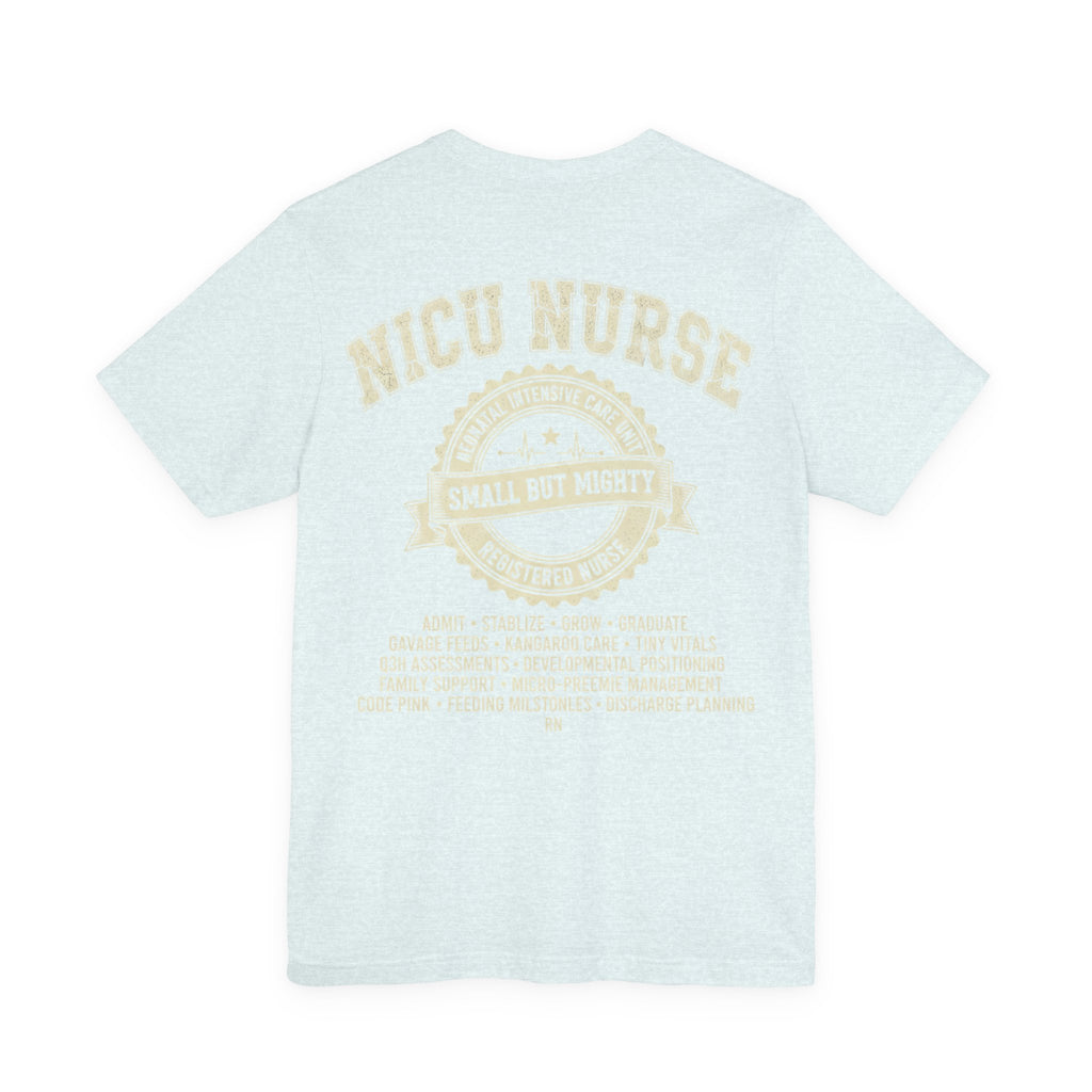 NICU Nurse T‑Shirt — Neonatal Intensive Care  Small But Mighty NICU Design Tour Tee Vintage Staff Gift