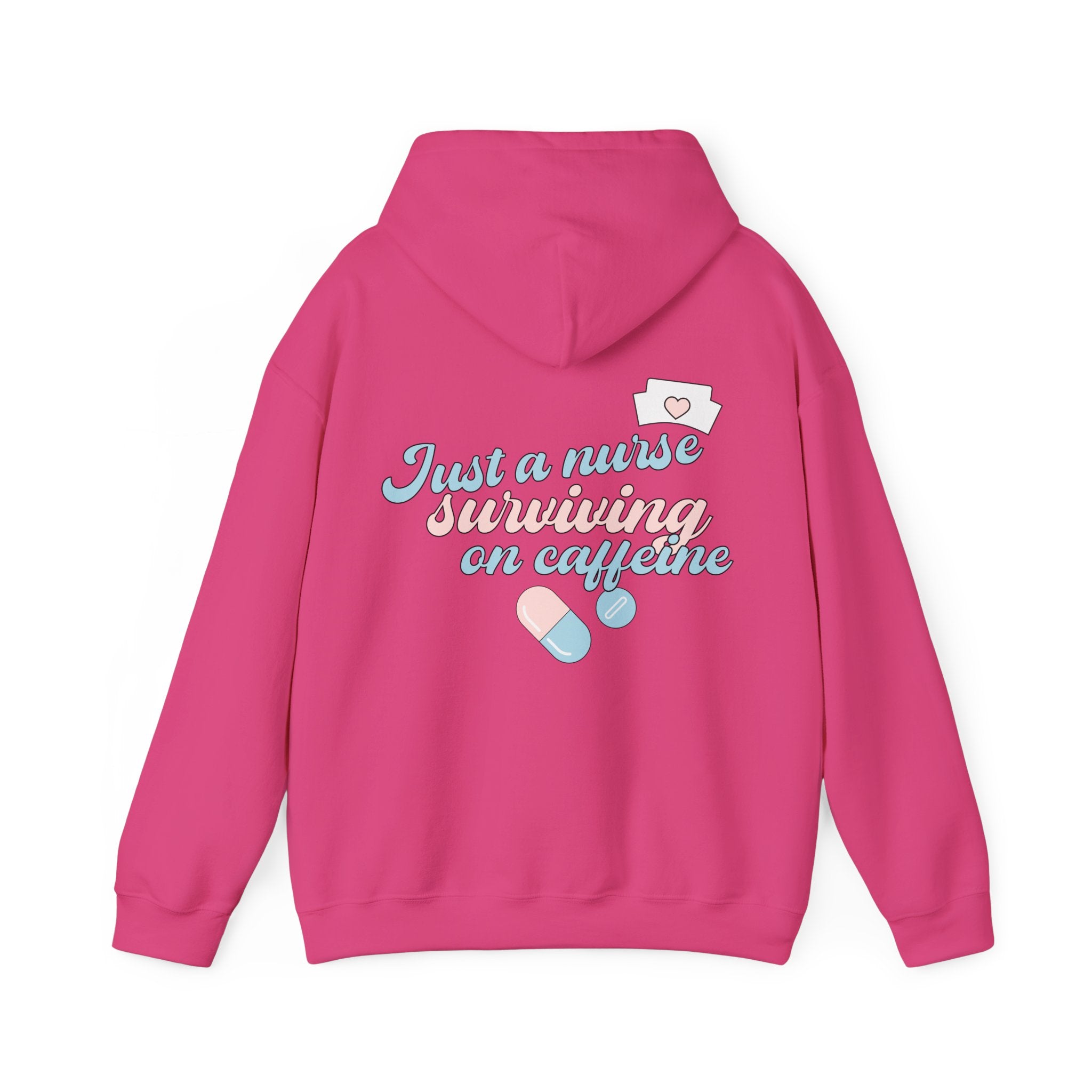 Nurse Hoodie — “Just a Nurse Surviving on Caffeine” Cute Medical Sweatshirt