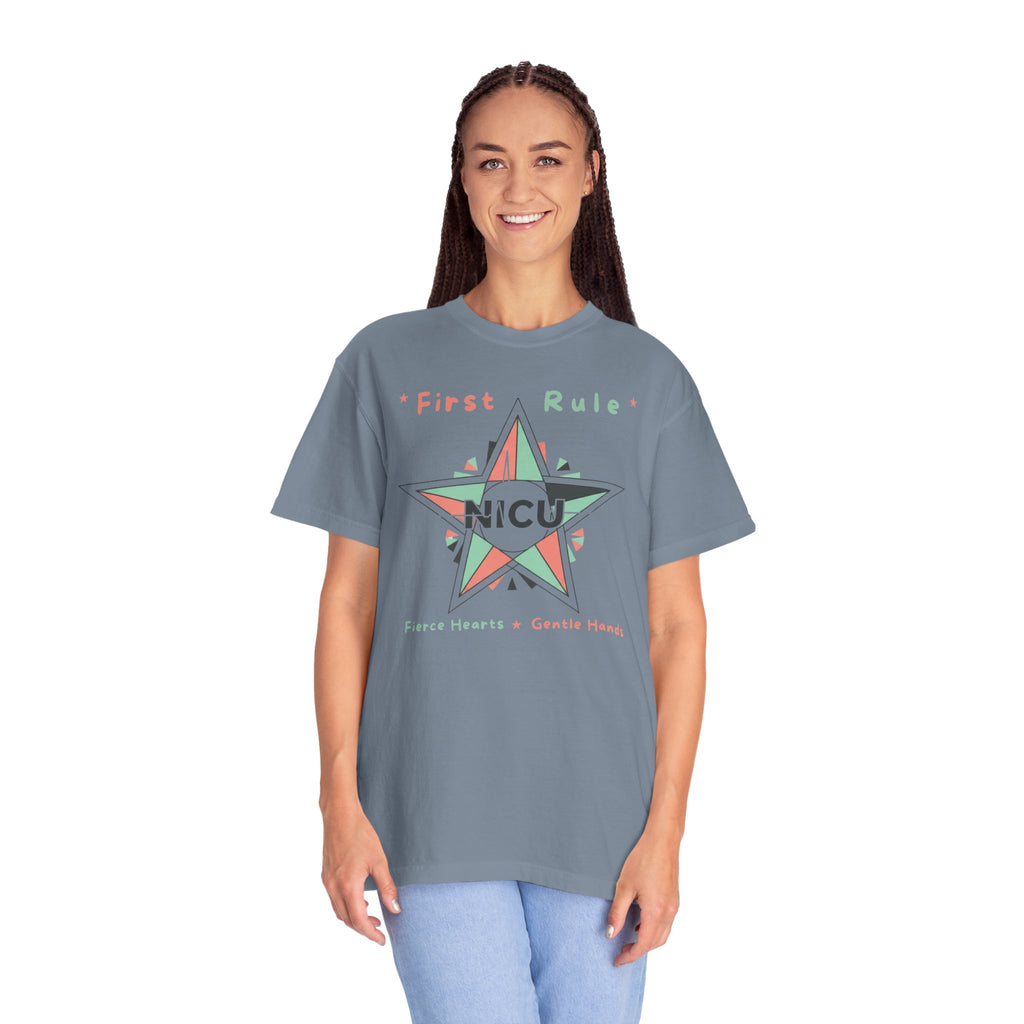 NICU First Rule Star T-Shirt — First Rule: Fierce HEARTS, Gentle HANDS Preemie & Neonatal Care Support Tee Pediatric NURSE T-shirt