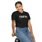 Nurse. Chicago Script Tee — Soft Garment-Dyed Nurse T-Shirt