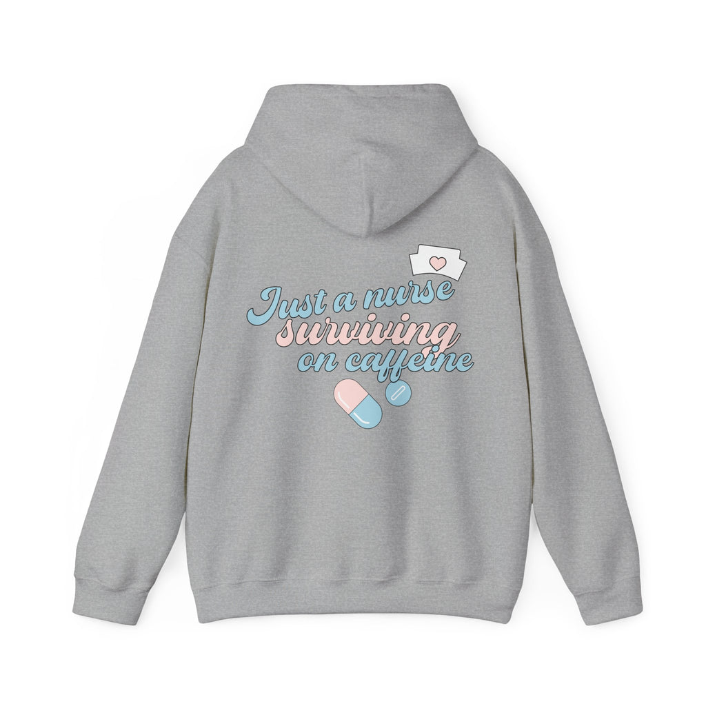 Nurse Hoodie — “Just a Nurse Surviving on Caffeine” Cute Medical Sweatshirt