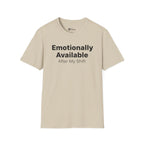 Emotionally Available After My Shift Nurse Tee