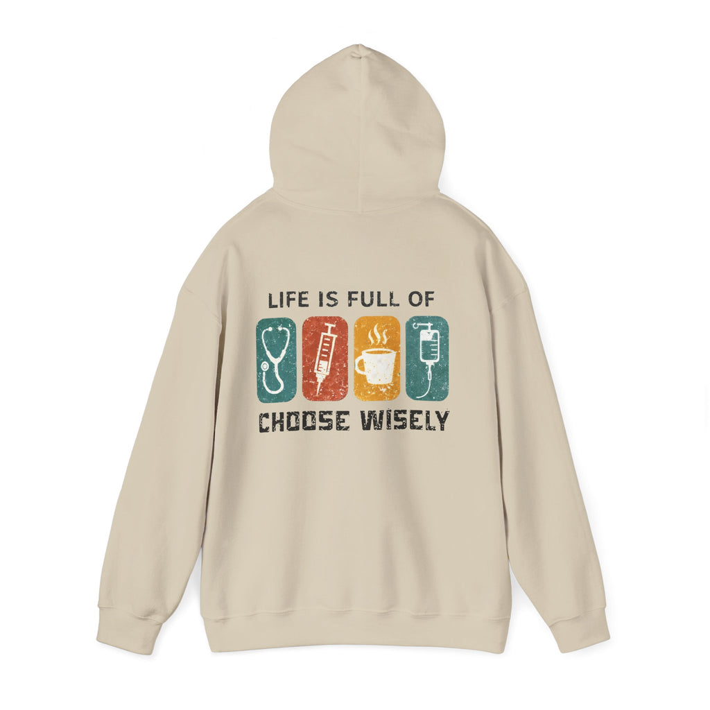 Hoodie — "Life Is Full of Choices" Stethoscope, Coffee & IV Nurse Cozy Pullover