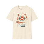 Home is Where I Heal Travel Nurse Tee