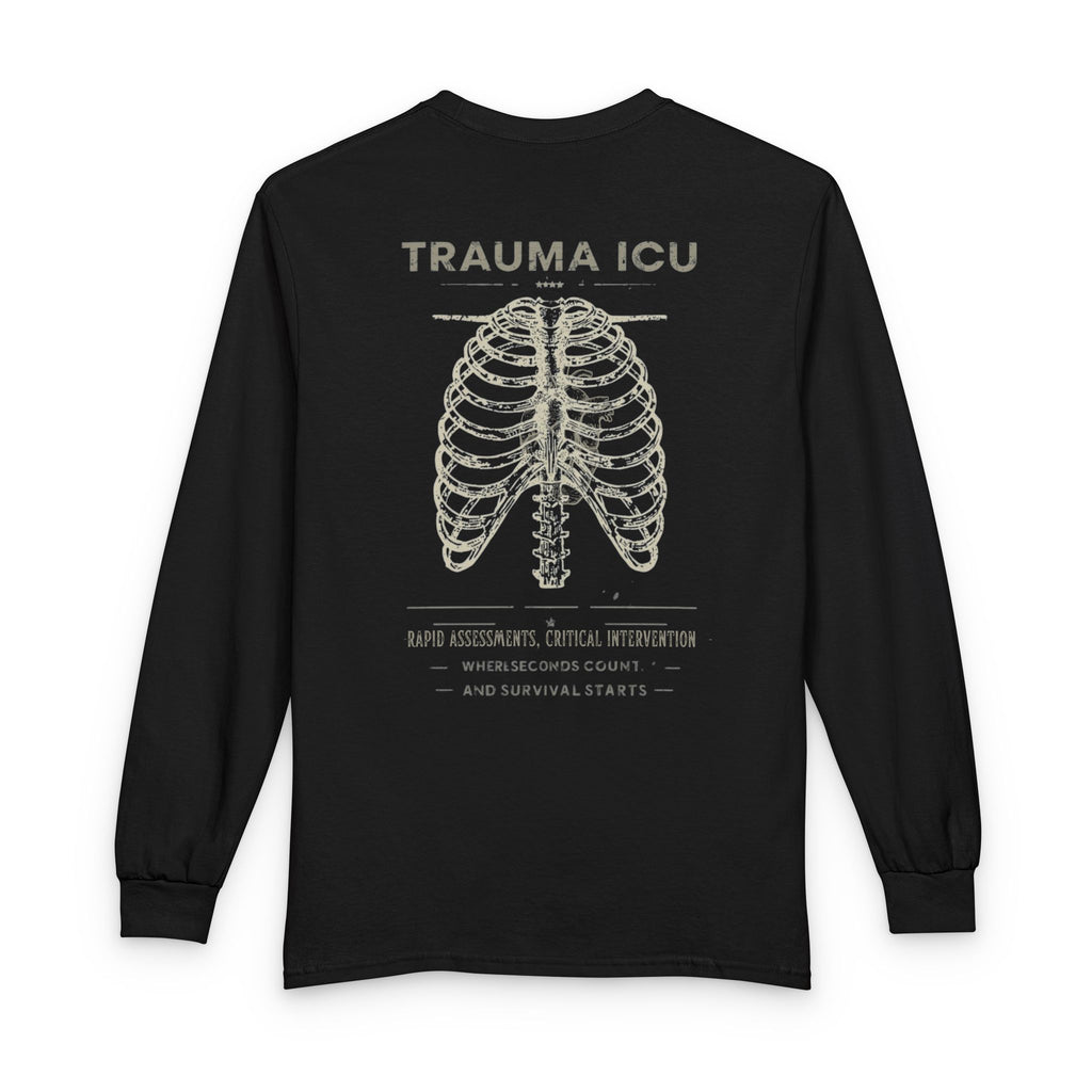 Trauma ICU Where Seconds Count and Survival Starts Long Sleeve Shirt
