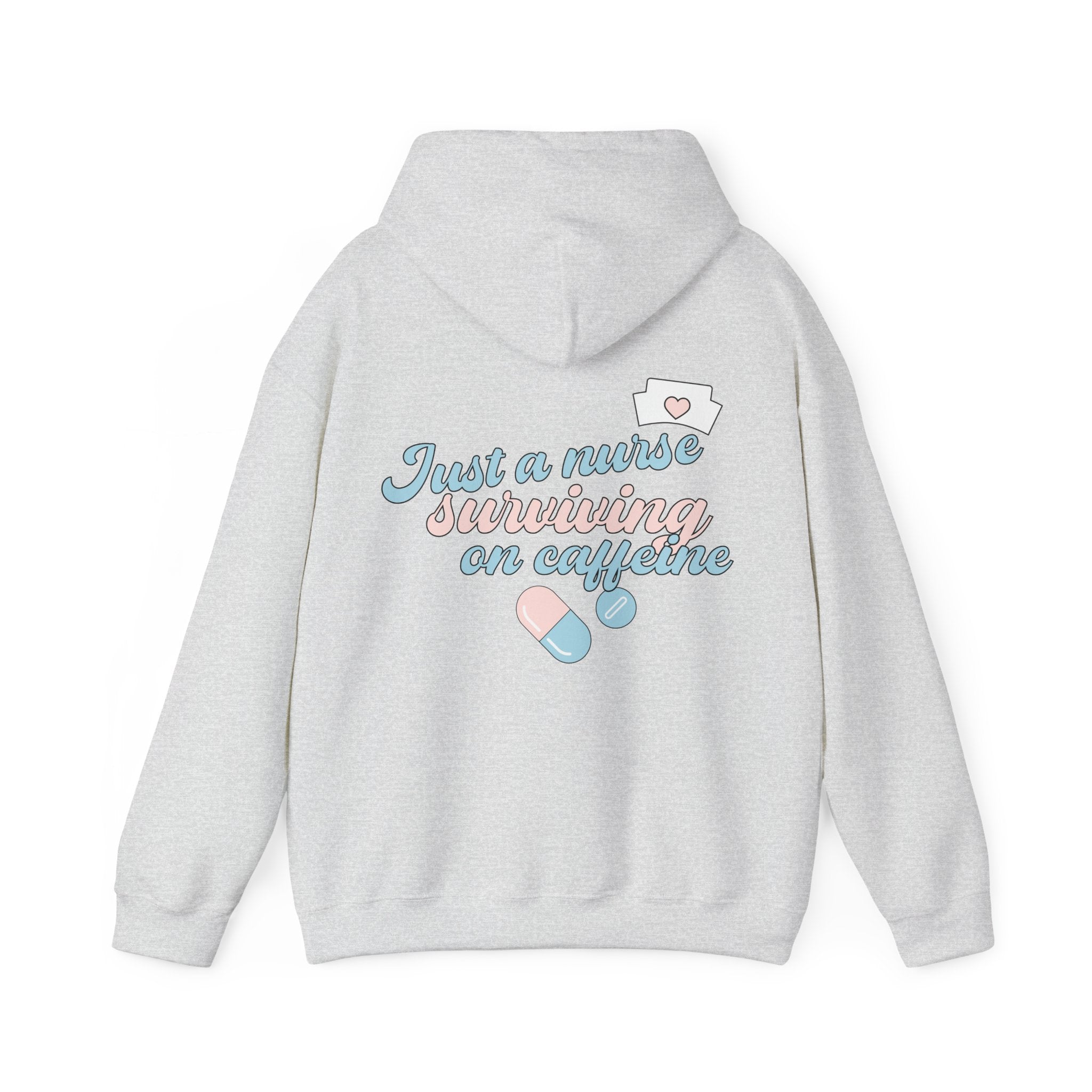 Nurse Hoodie — “Just a Nurse Surviving on Caffeine” Cute Medical Sweatshirt