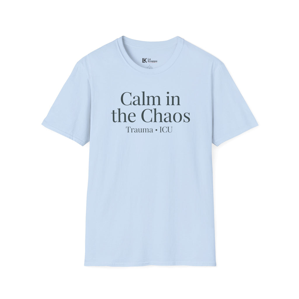 Calm In The Chaos Trauma ICU Nurse Tee
