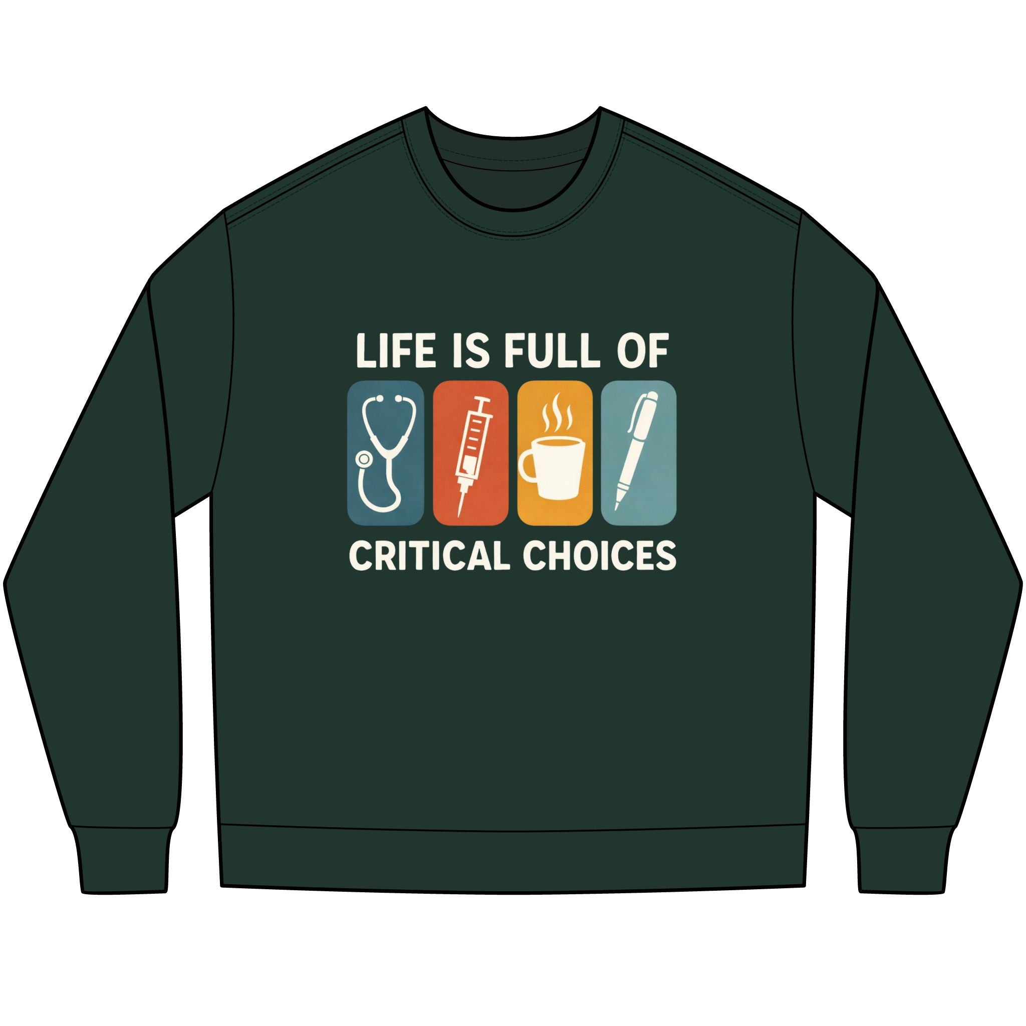 Life Is Full of Critical Choices Long Sleeve Shirt – Nurse Humor Medical Apparel for ICU, ER & Healthcare Workers   Unisex Heavyweight Long Sleeve Tee