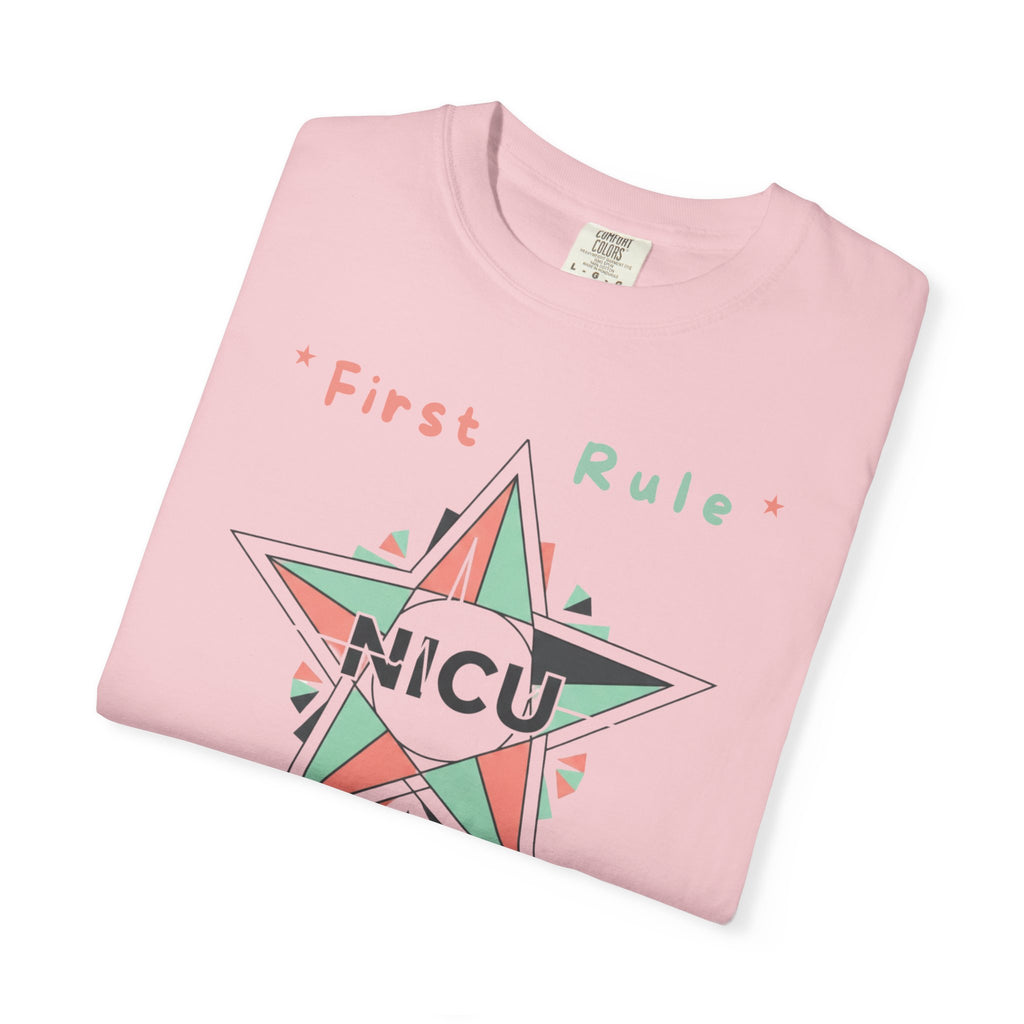 NICU First Rule Star T-Shirt — First Rule: Fierce HEARTS, Gentle HANDS Preemie & Neonatal Care Support Tee Pediatric NURSE T-shirt