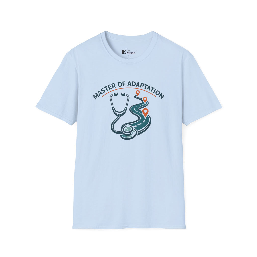 Travel Nurse Master of Adaptation Stethoscope T-Shirt — Nurse & Med Student Gift Travelling Adventure and Healthcare
