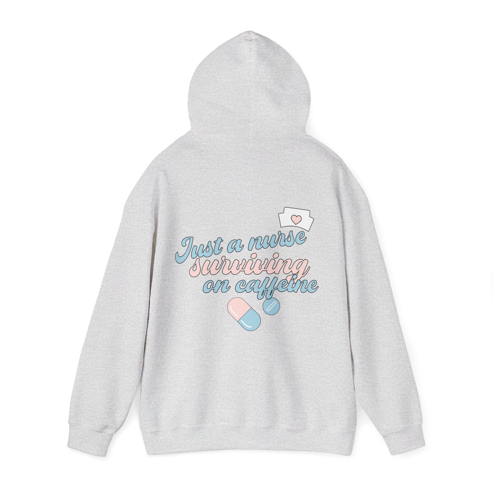 Nurse Hoodie — “Just a Nurse Surviving on Caffeine” Cute Medical Sweatshirt