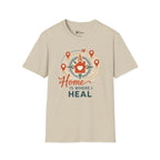 Home is Where I Heal Travel Nurse Tee