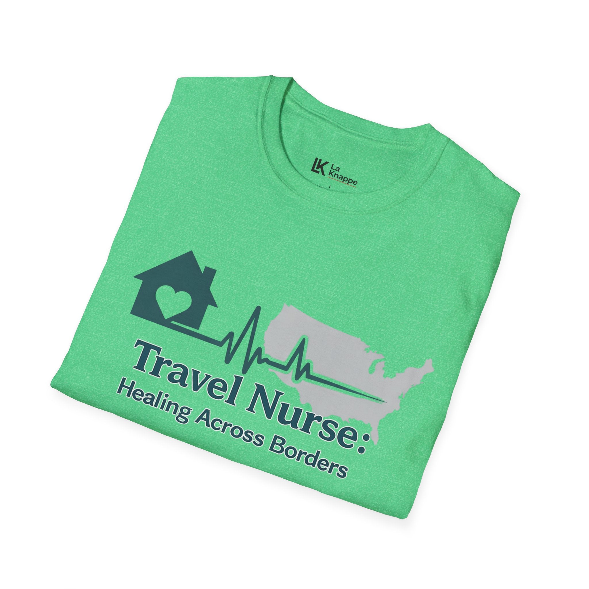 Travel Nurse tee - "Home With A Heart Travel Nurses Healing Across Border" Graphic Tee