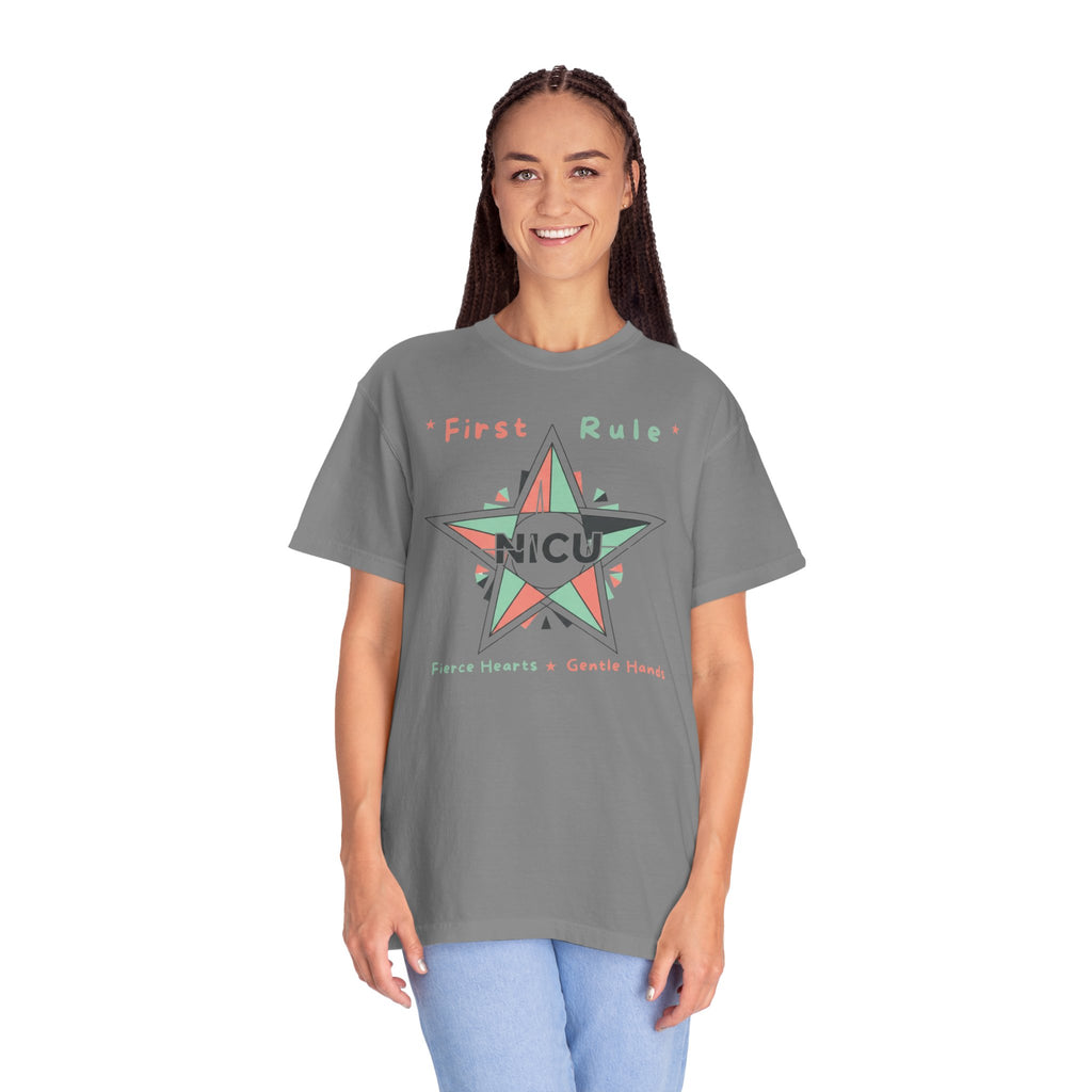 NICU First Rule Star T-Shirt — First Rule: Fierce HEARTS, Gentle HANDS Preemie & Neonatal Care Support Tee Pediatric NURSE T-shirt