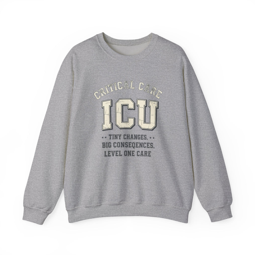 ICU Critical Care Crewneck Sweatshirt — "Tiny Changes, Big Consequences" Nurse/Doctor Gift