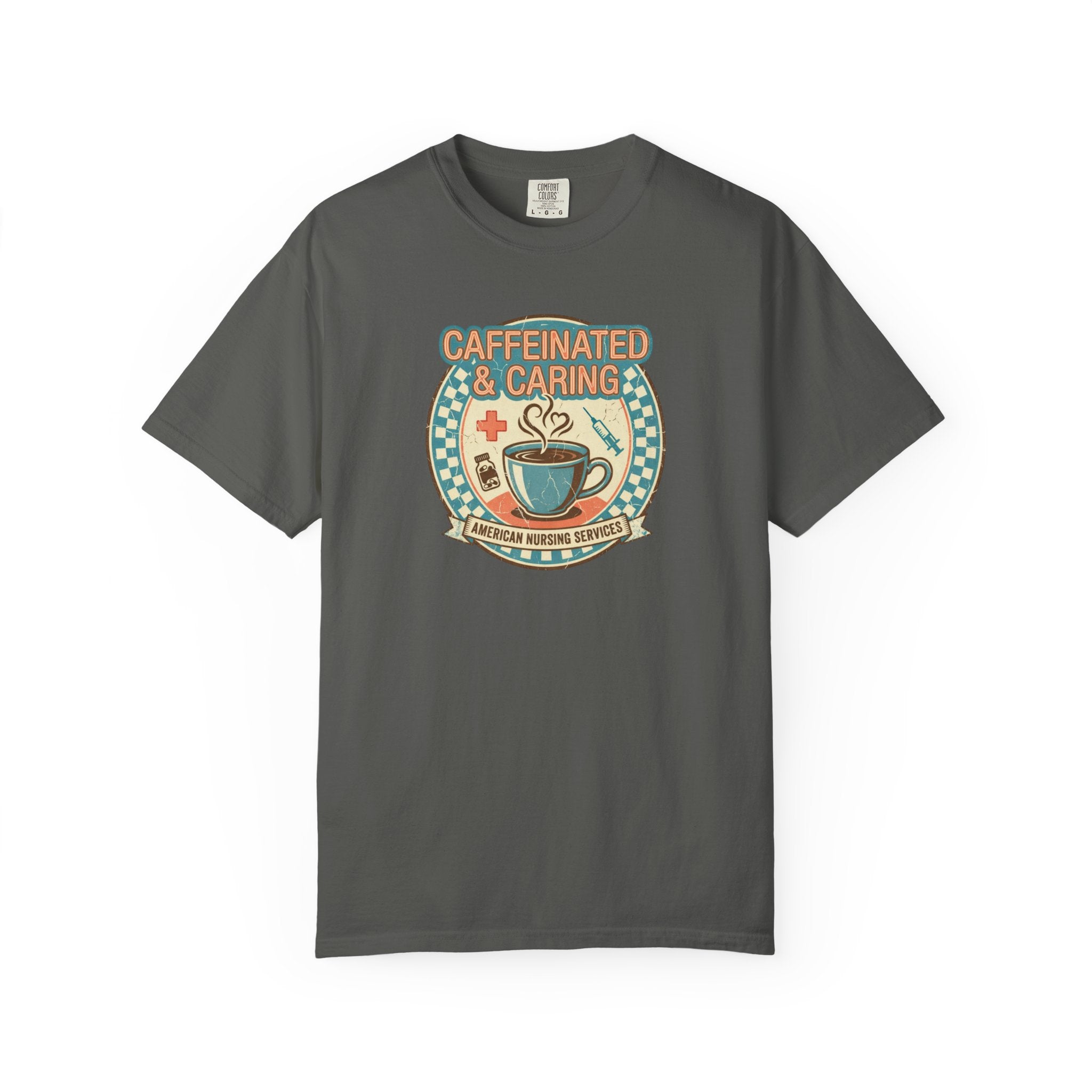 Caffeinated & Caring Nurse T‑Shirt — Retro Coffee Nursing Tee
