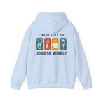 Hoodie — "Life Is Full of Choices" Stethoscope, Coffee & IV Nurse Cozy Pullover