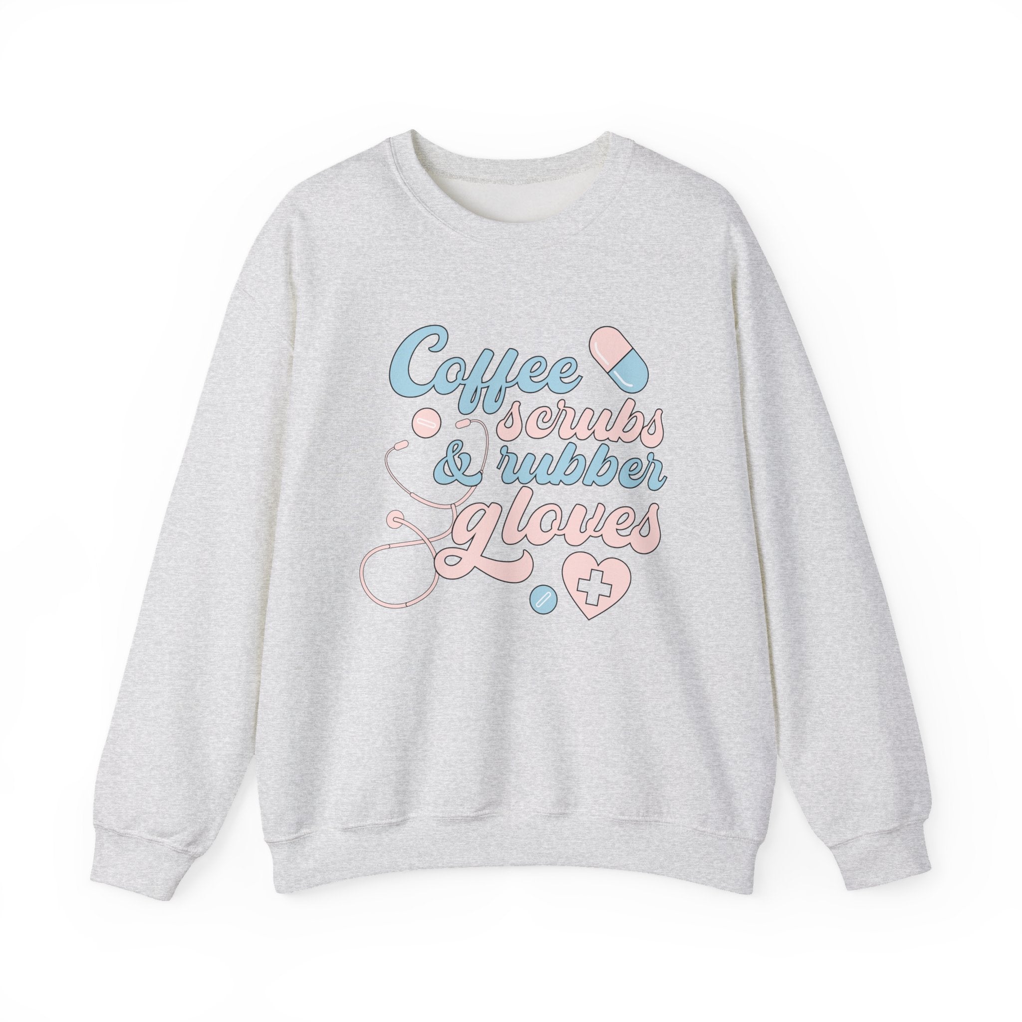 Nurse Life Sweatshirt — "Coffee, Scrubs & Rubber Gloves" Pastel Medical Crewneck